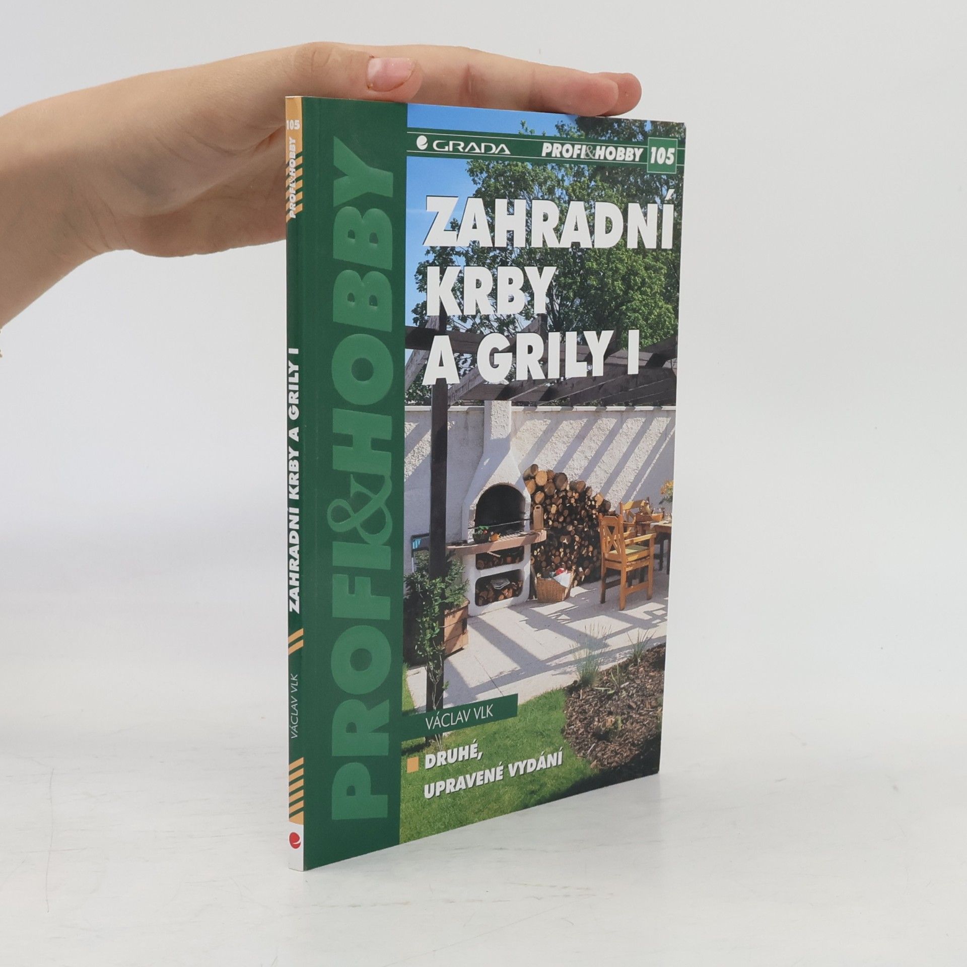 Václav Vlk Zahradní krby a grily. I