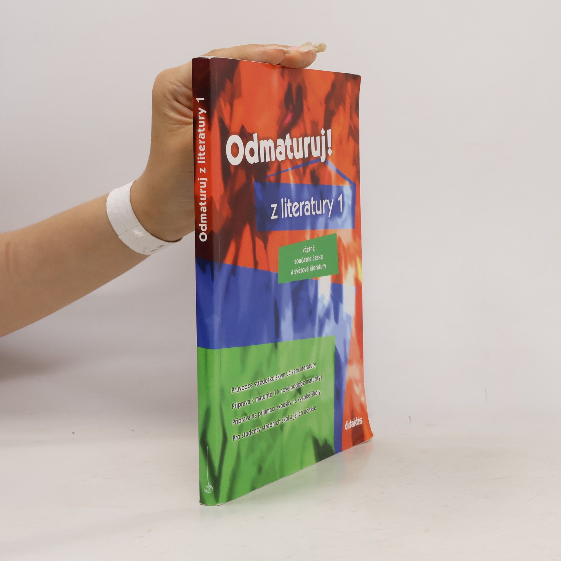 Kolektiv autorů Odmaturuj! z literatury 1 : včetně současné české a světové literatury