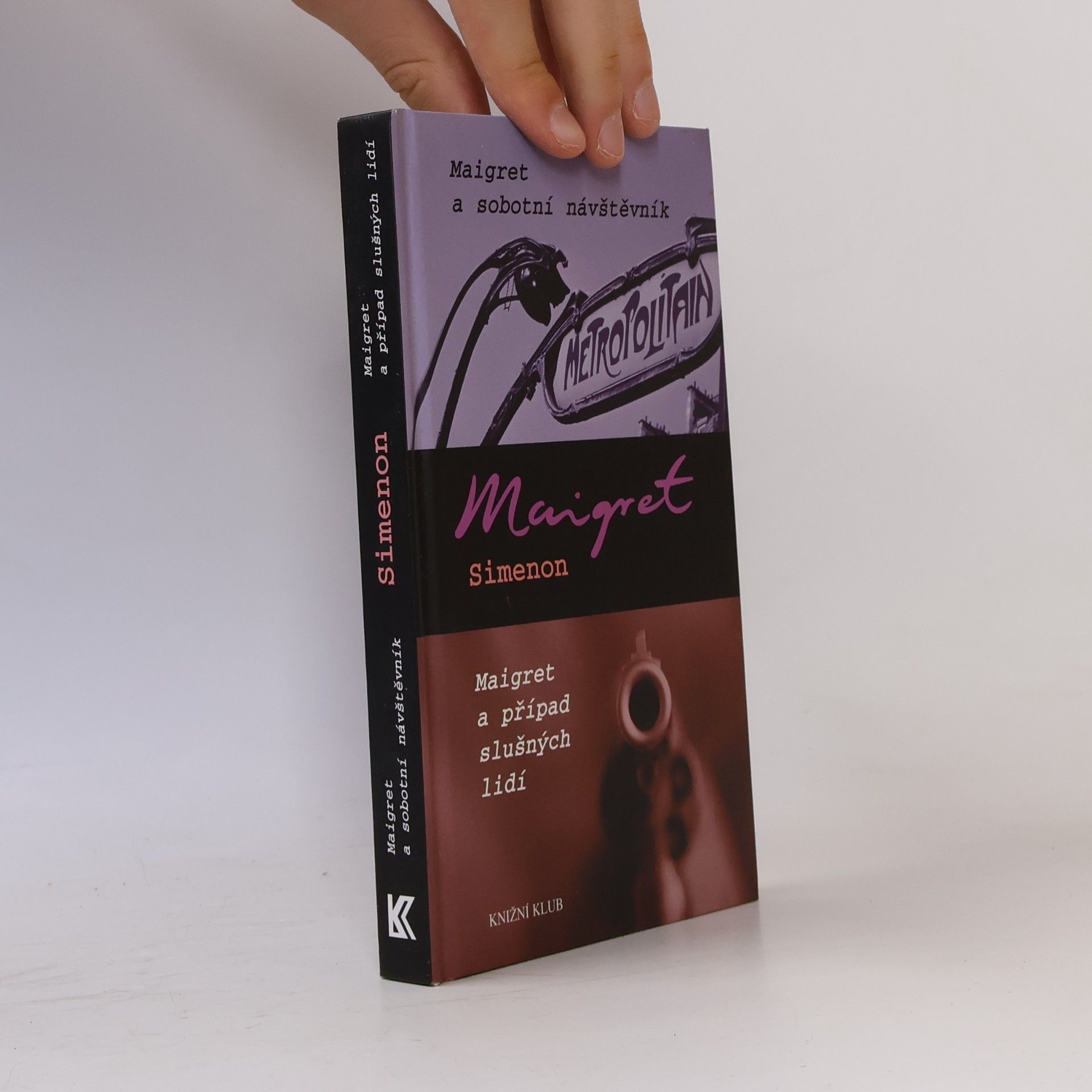 Georges Simenon Maigret a sobotní návštěvník. Maigret a případ slušných lidí.
