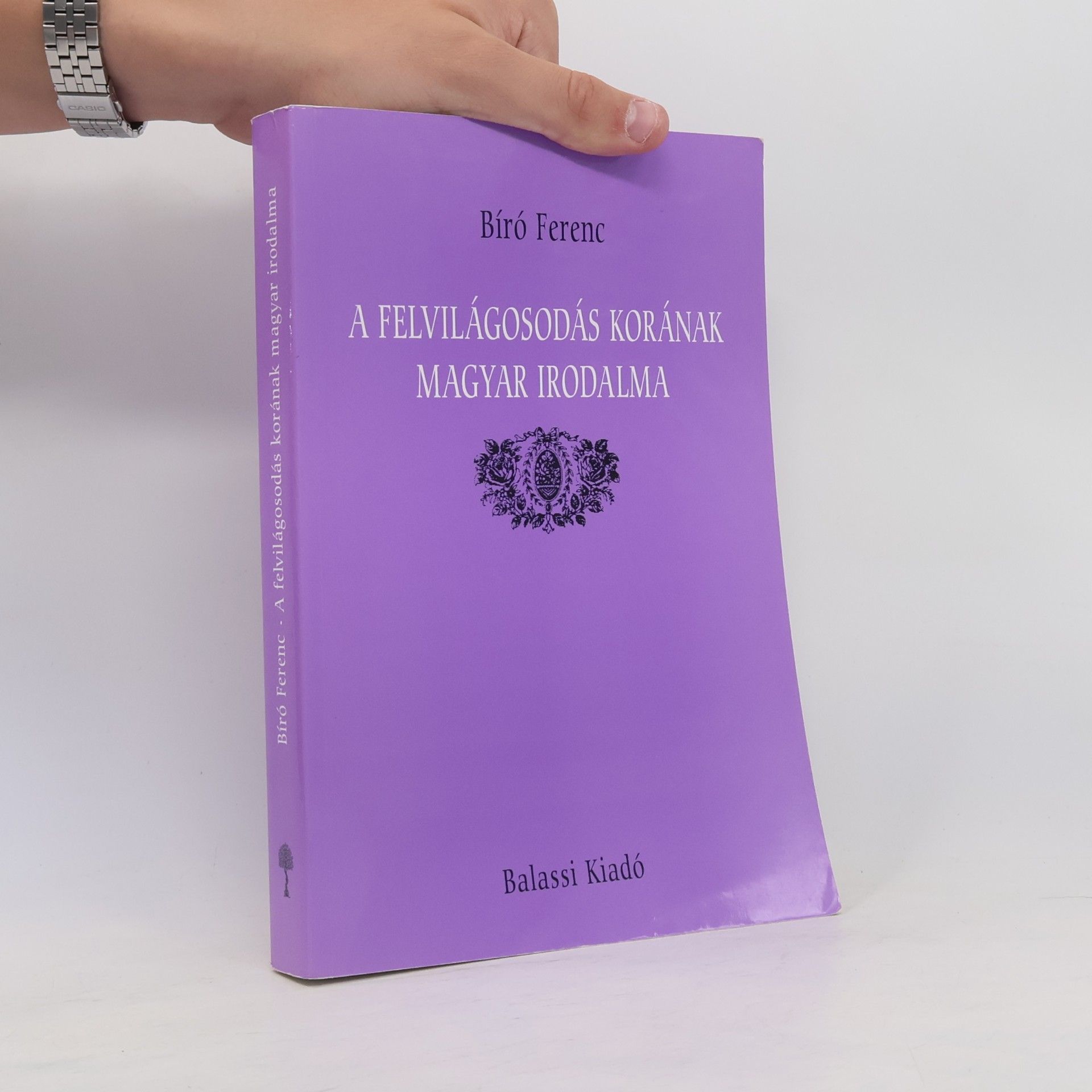 Bíró Ferenc A felvilágosodás korának magyar irodalma