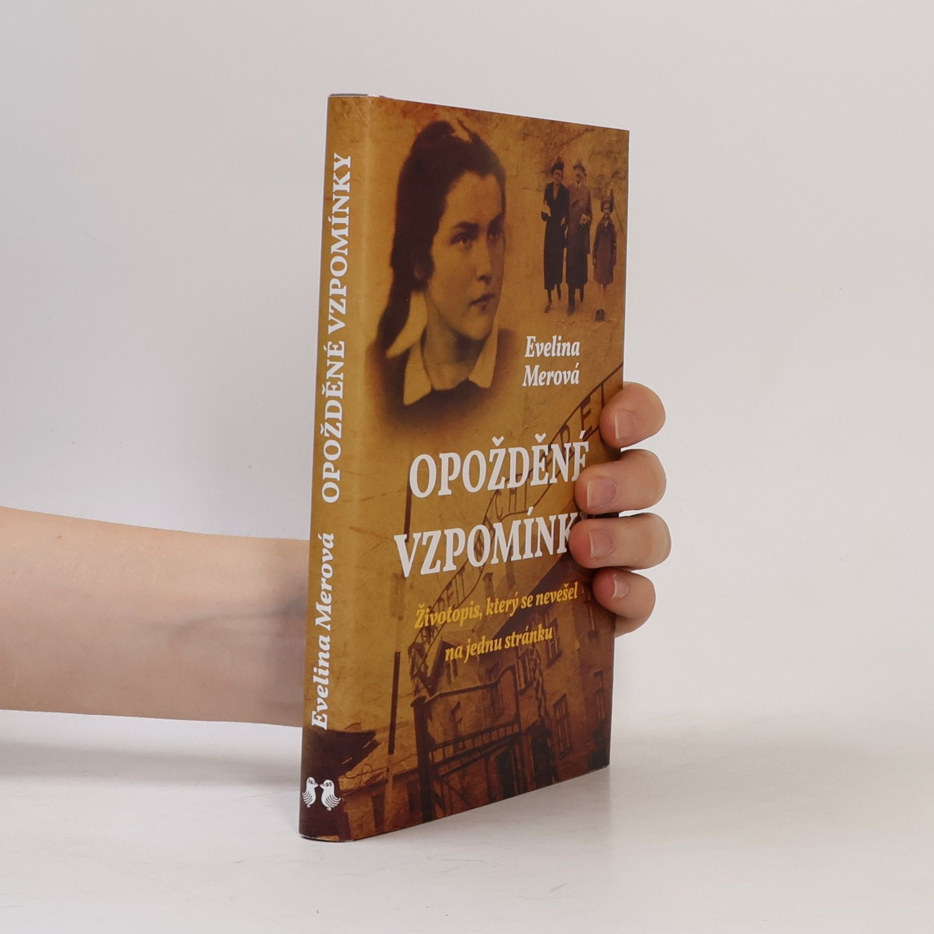 Evelina Merová Opožděné vzpomínky - Životopis, který se nevešel na jednu stránku