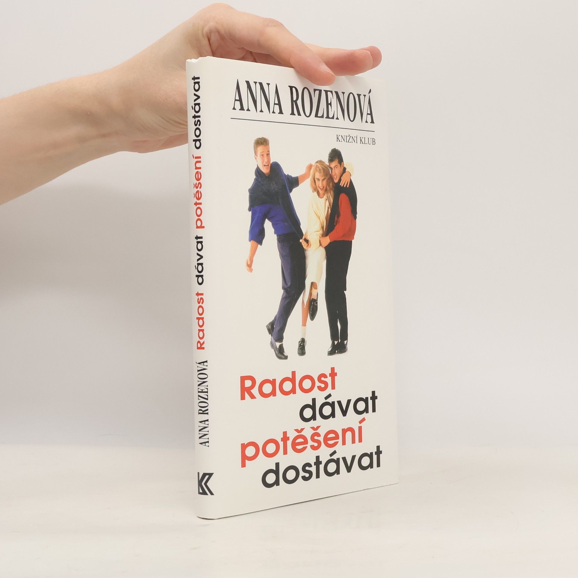 Anna Rozen Radost dávat, potěšení dostávat