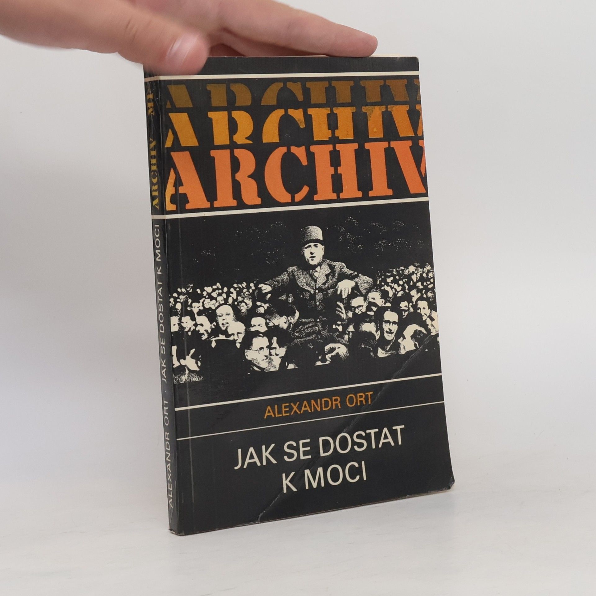 Alexandr Ort Jak se dostat k moci