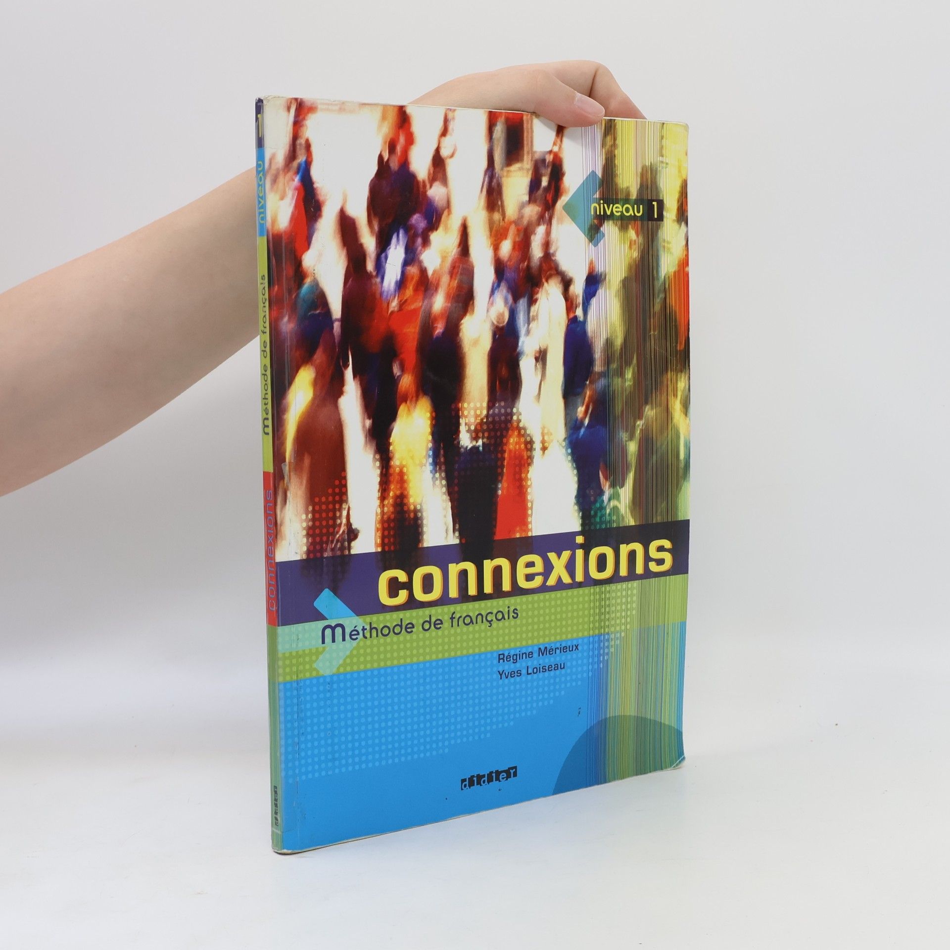 Régine Mérieux Connexions. Niveau 1. Methode De Francais
