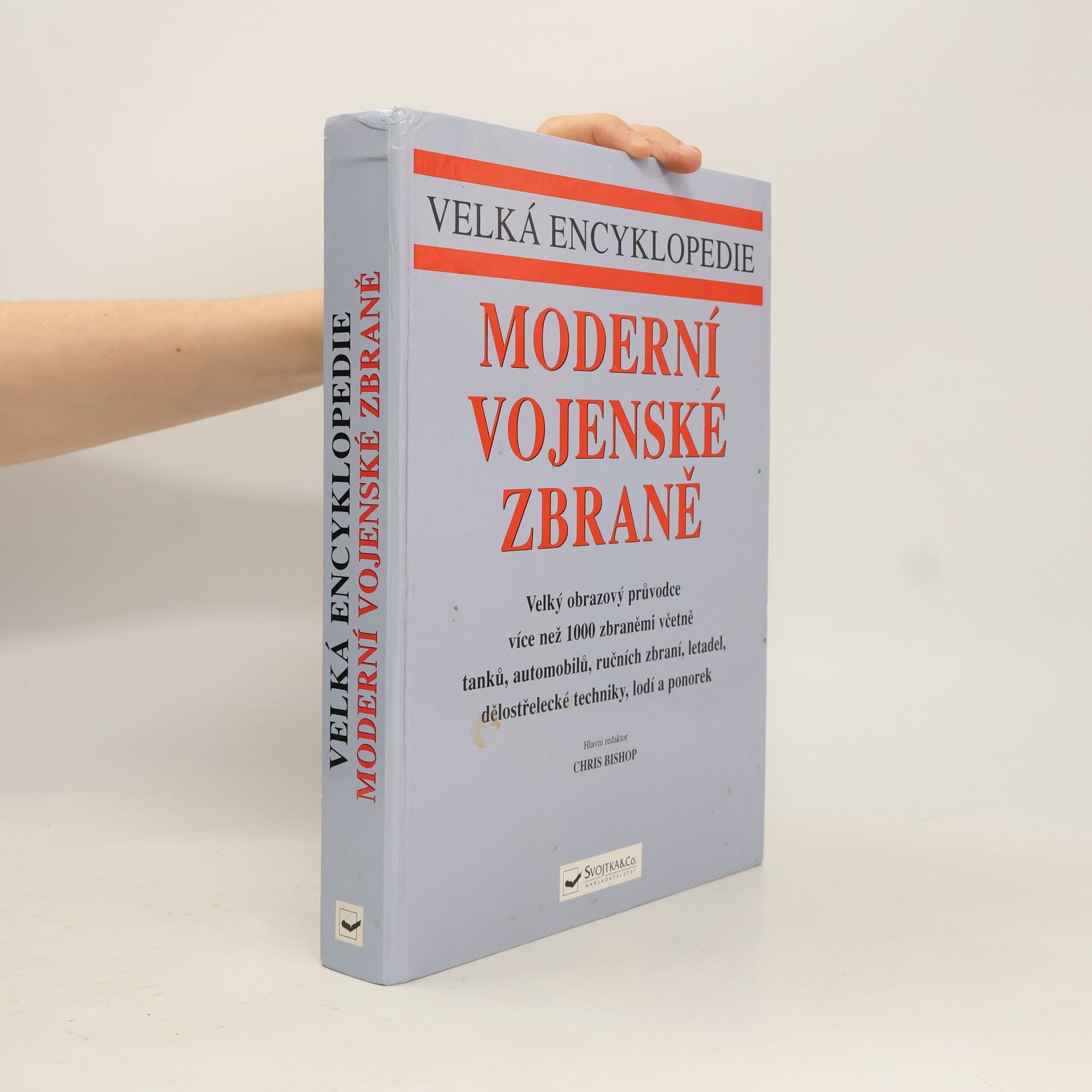 Chris Bishop Moderní vojenské zbraně : velká encyklopedie