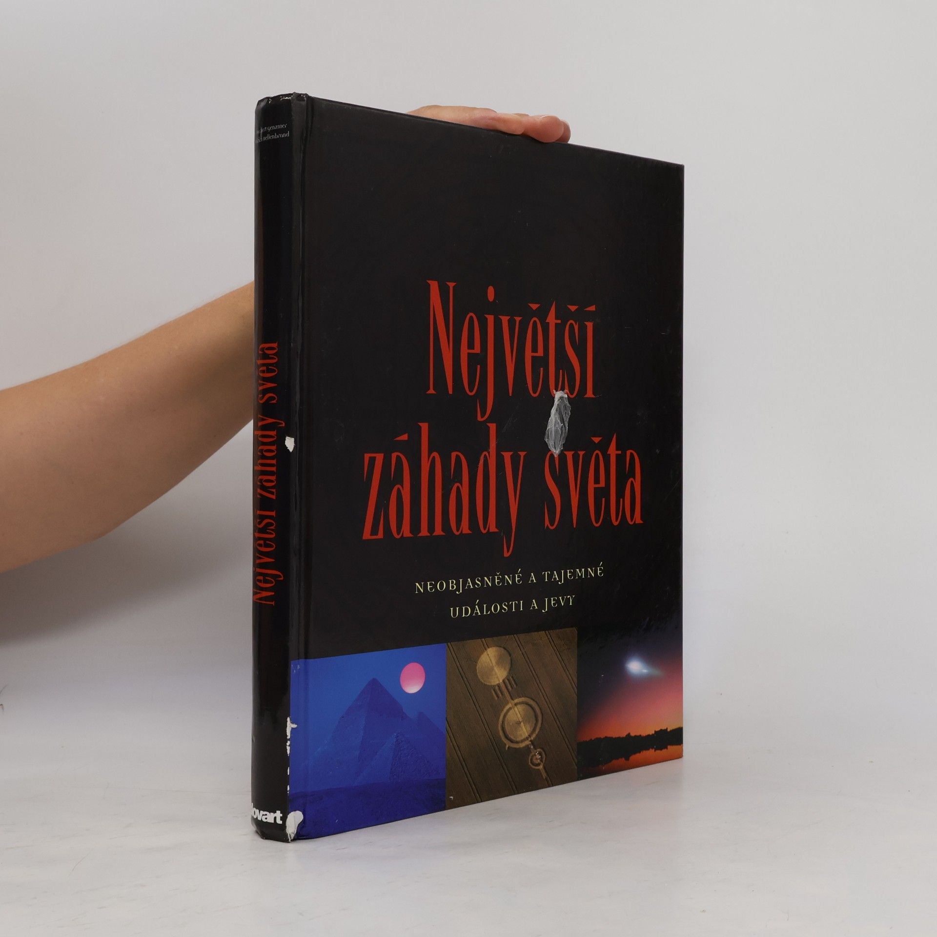 Ulrich Hellenbrand Největší záhady světa: Neobjasněné a tajemné události a jevy