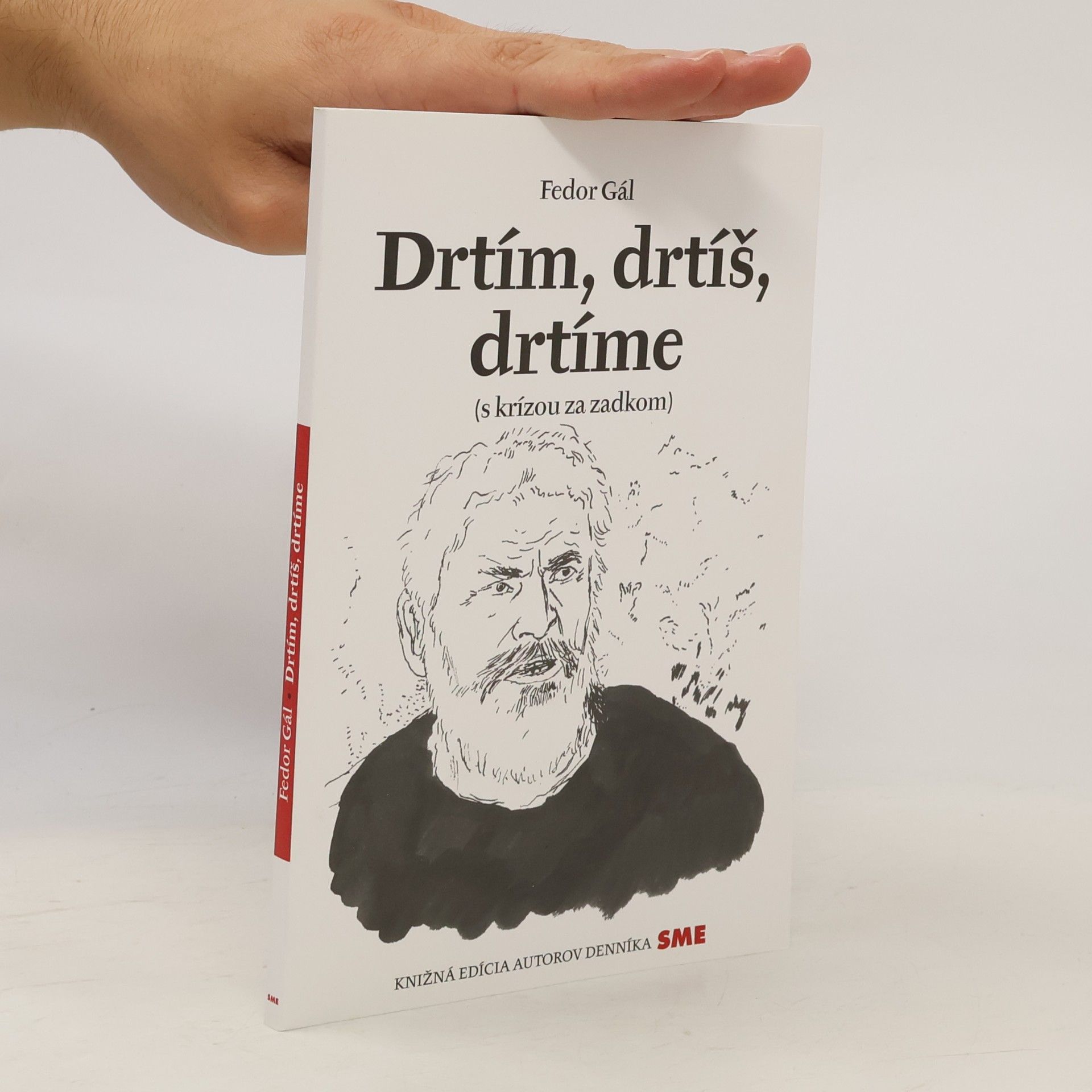 Drtím, drtíš, drtíme (s krízou za zadkom)