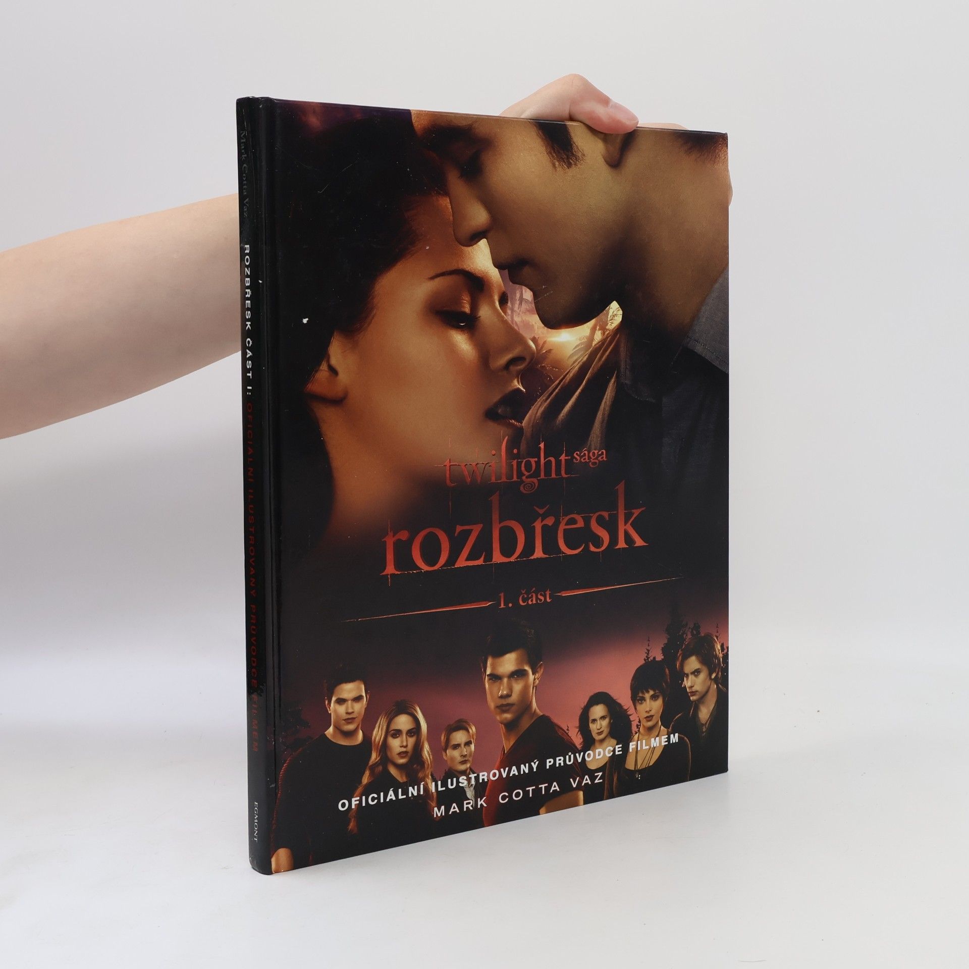 Mark Cotta Vaz Twilight sága. Rozbřesk. Oficiální ilustrovaný průvodce filmem