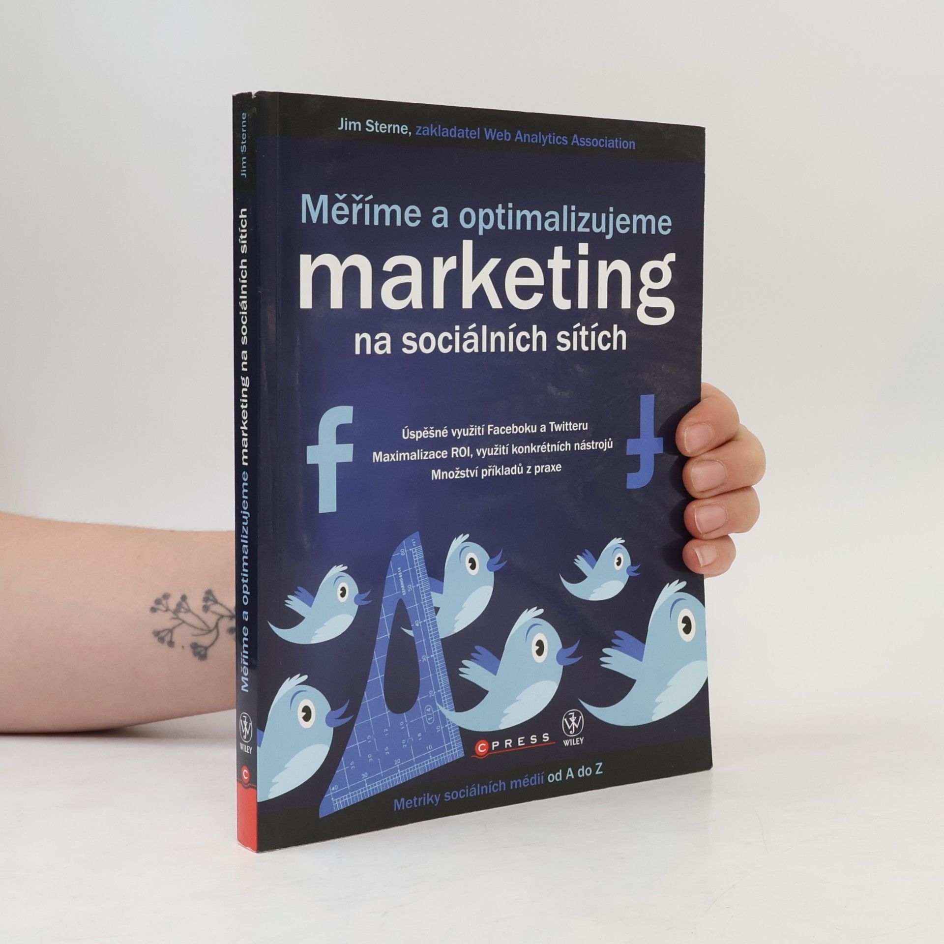 Jim Sterne Měříme a optimalizujeme marketing na sociálních sítích