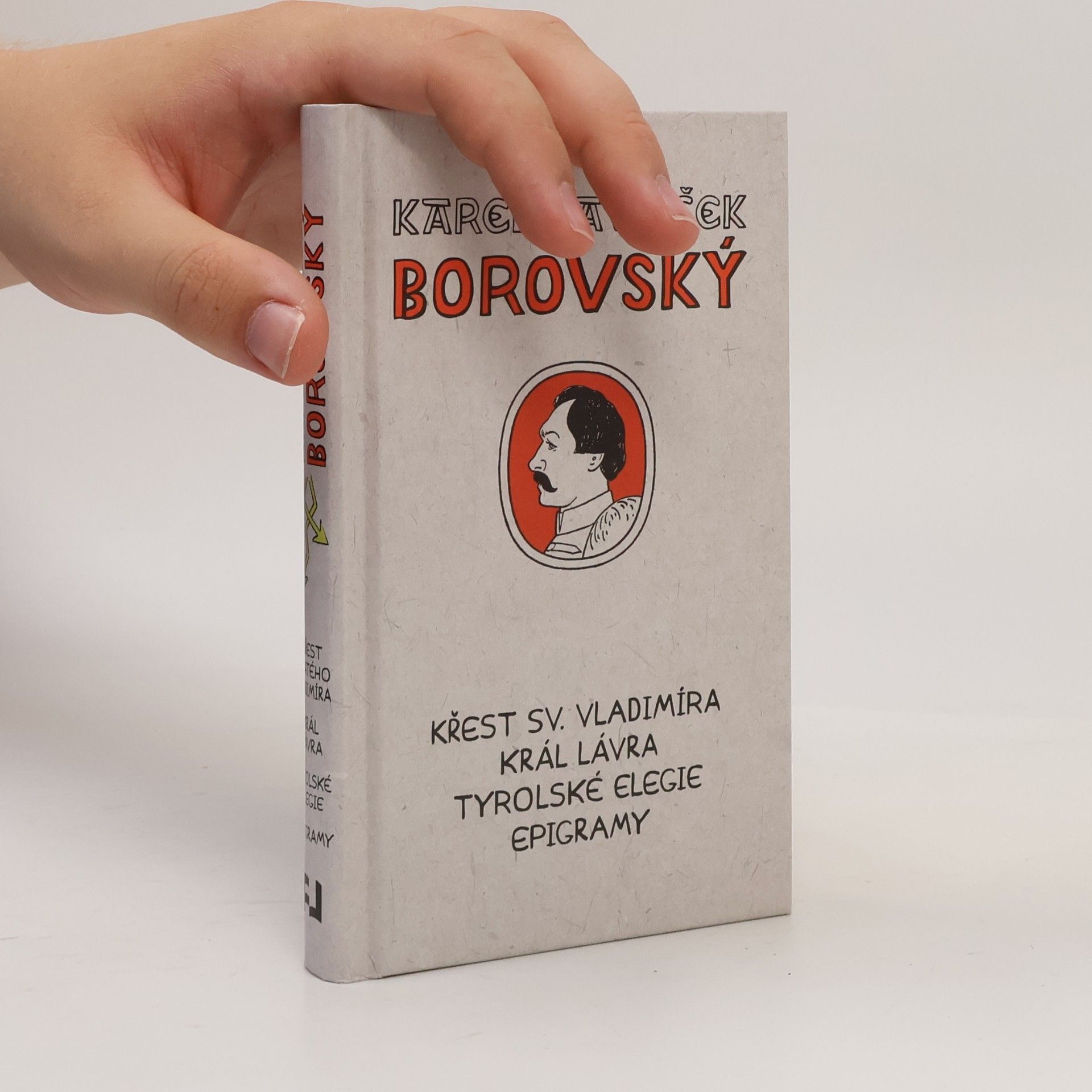 Karel Havlíček Borovský Křest svatého Vladimíra. Král Lávra. Tyrolské elegie. Epigramy