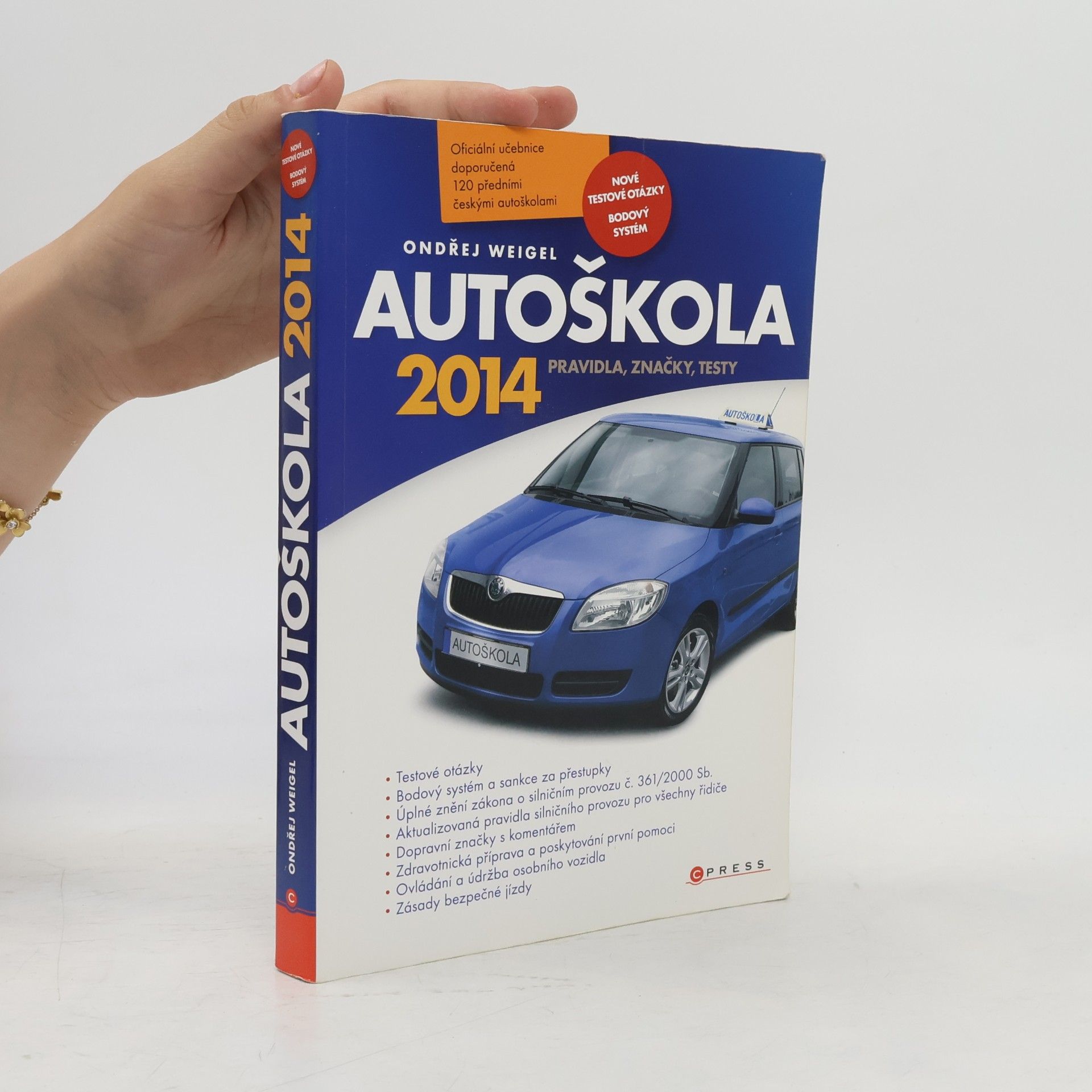 Ondřej Weigel Autoškola : pravidla, značky, testy : 2014