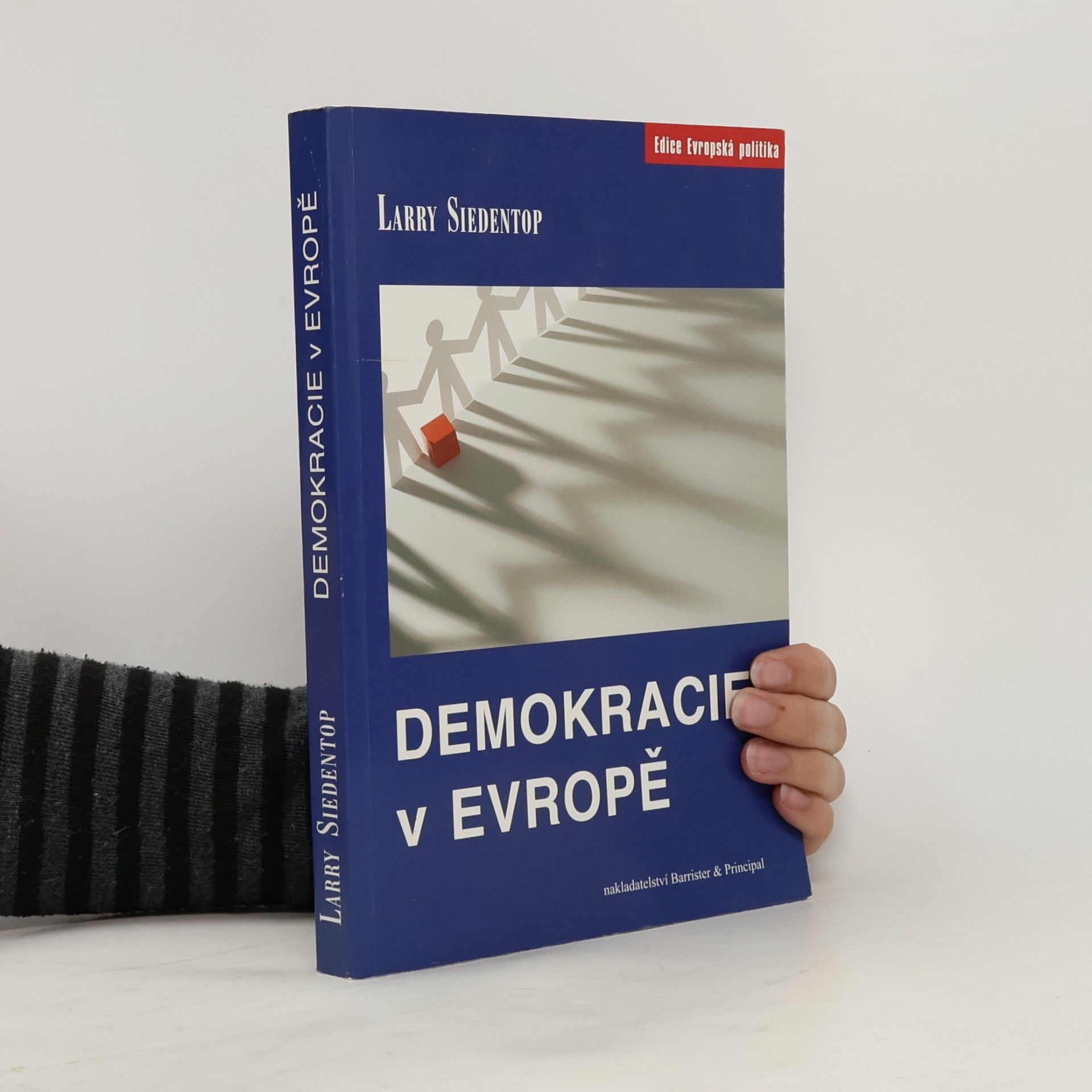 Larry Siedentop Demokracie v Evropě