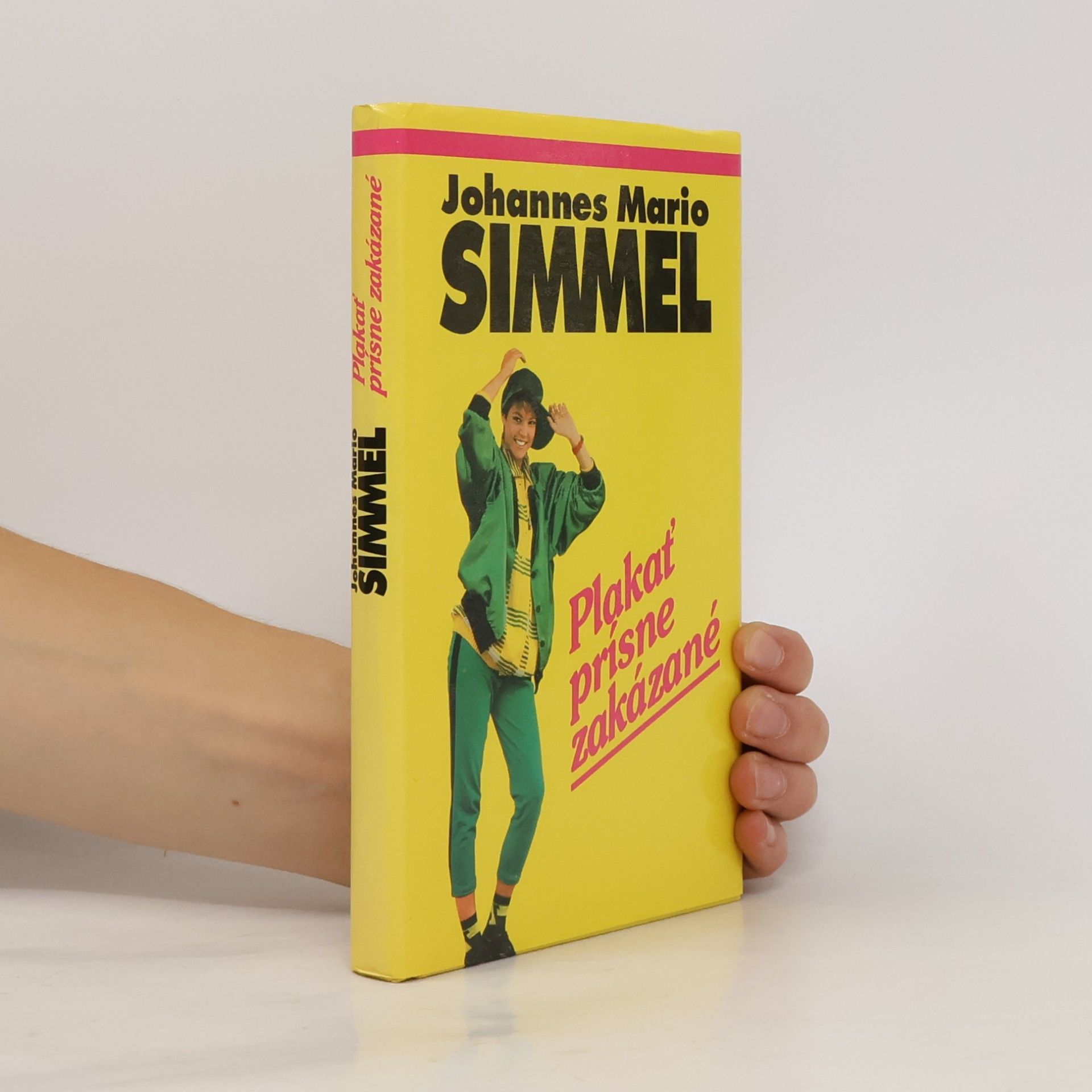 Johannes Mario Simmel Plakať prísne zakázané