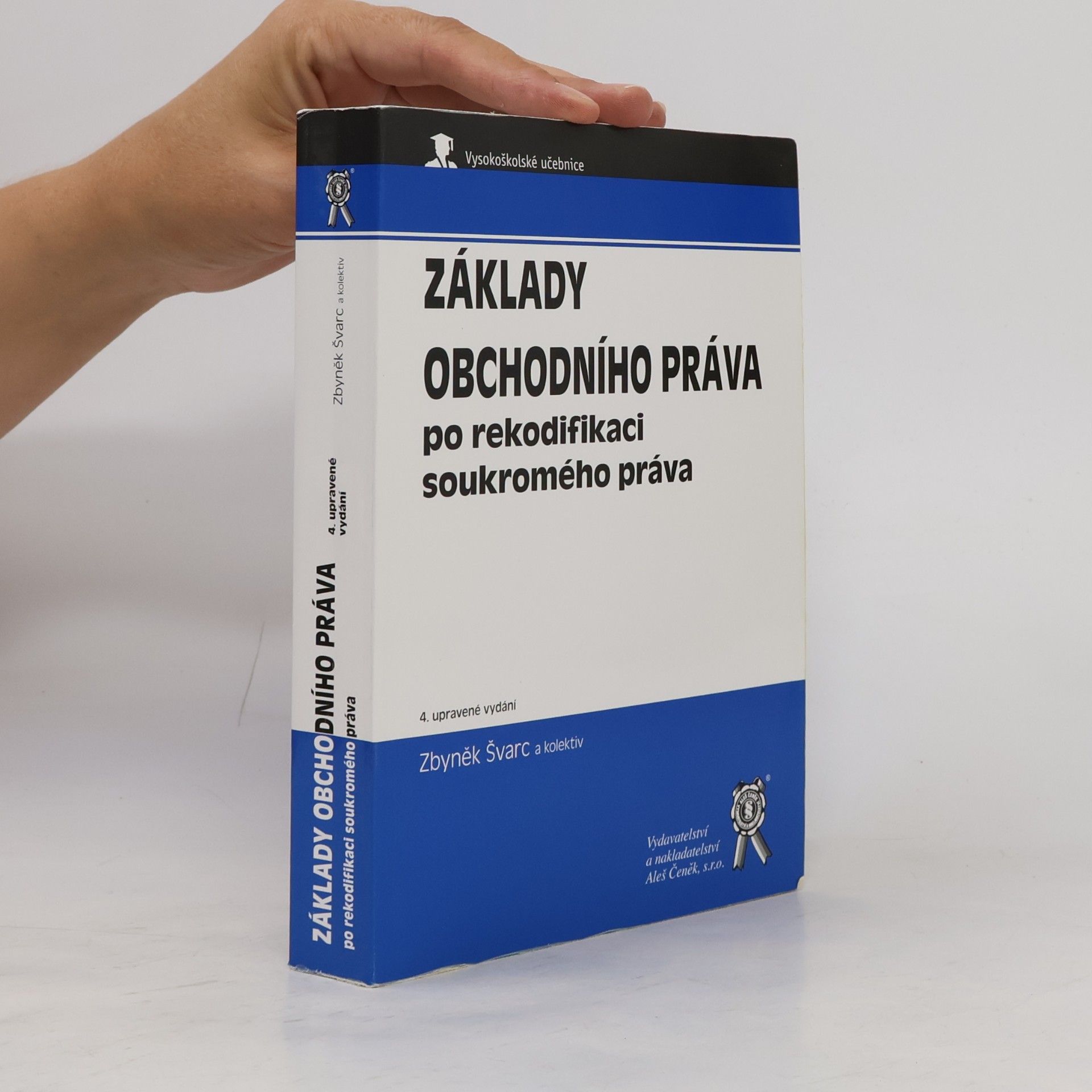 Zbyněk Švarc Základy obchodního práva po rekodifikaci soukromého práva