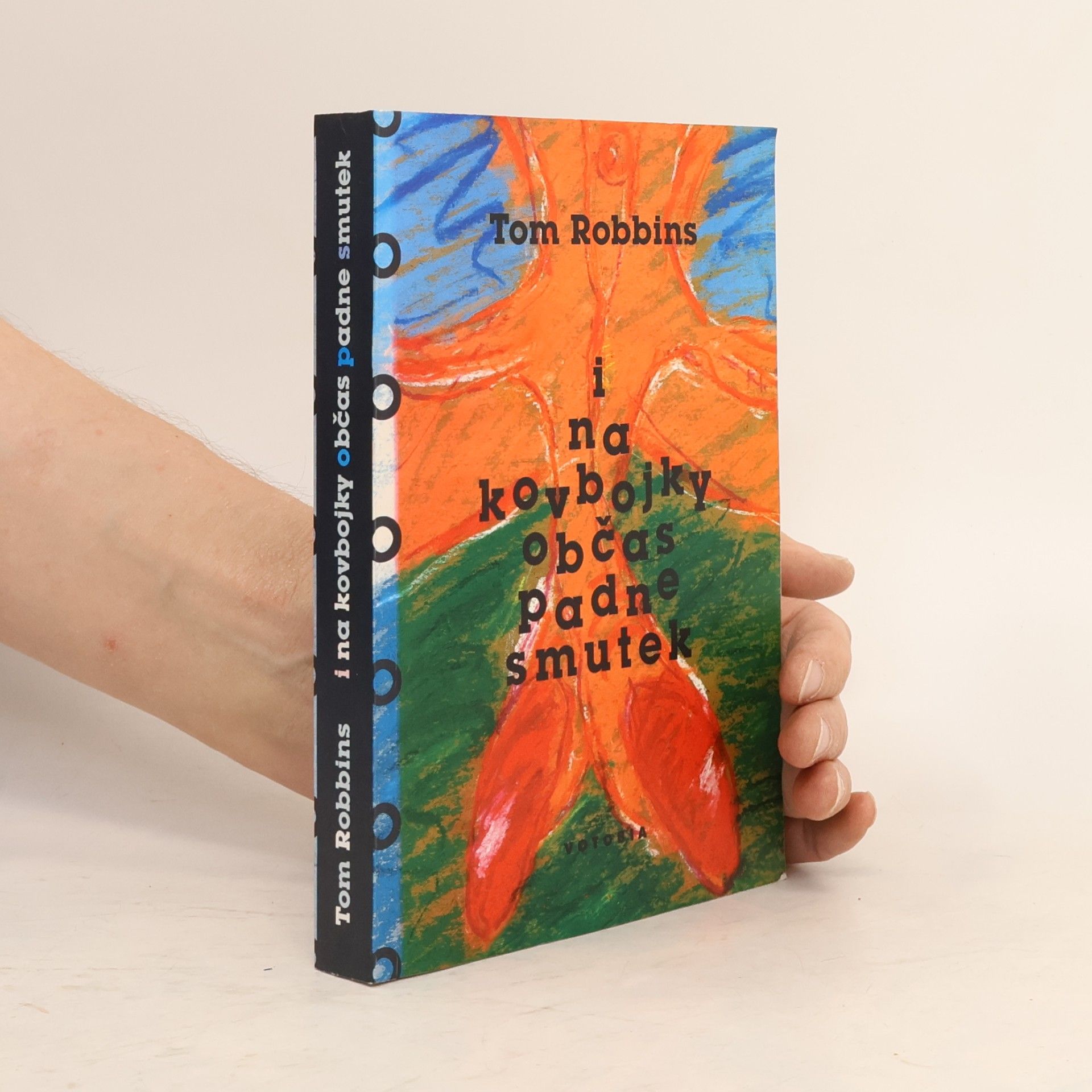 Tom Robbins I na kovbojky občas padne smutek