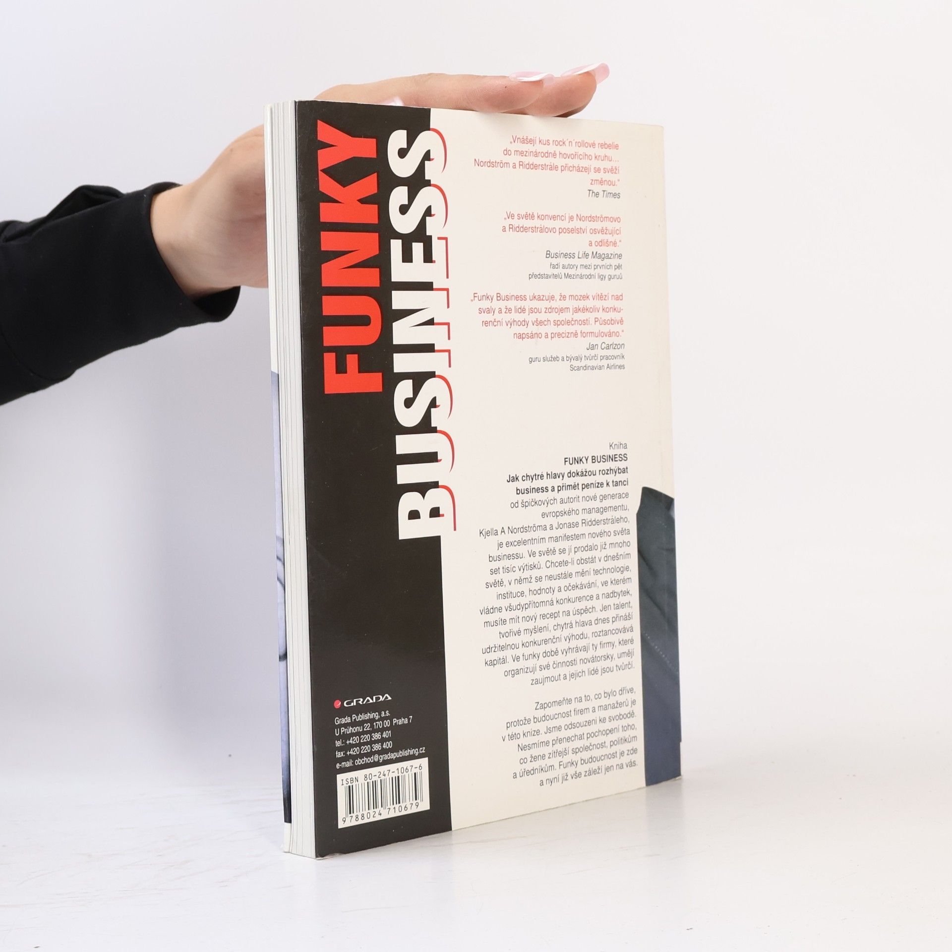 Kjell A. Nordström Funky business. Jak chytré hlavy dokážou rozhýbat business a přimět peníze k tanci