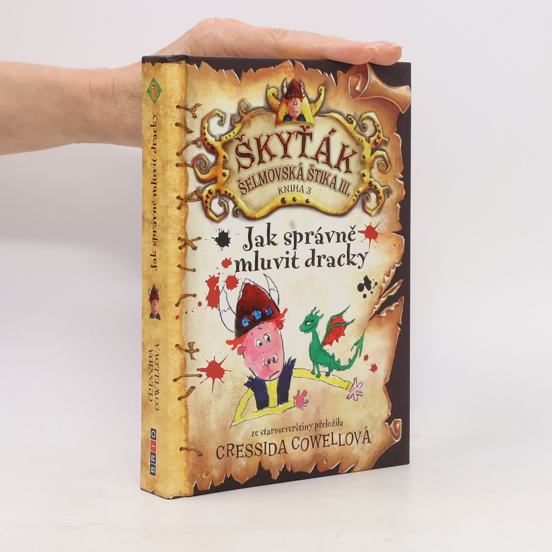 Cressida Cowell Jak správně mluvit dracky : Škyťák Šelmovská Štika III.