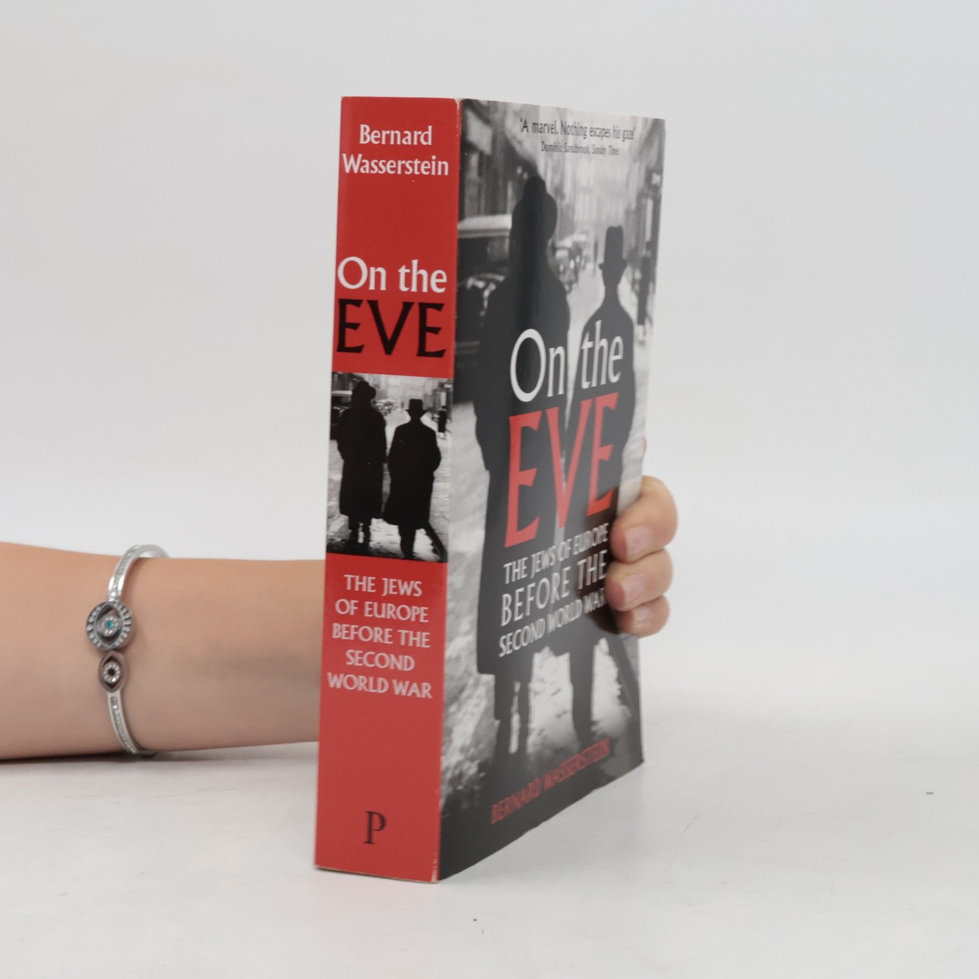 Bernard Wasserstein On the Eve : the Jews of Europe before the Second World War