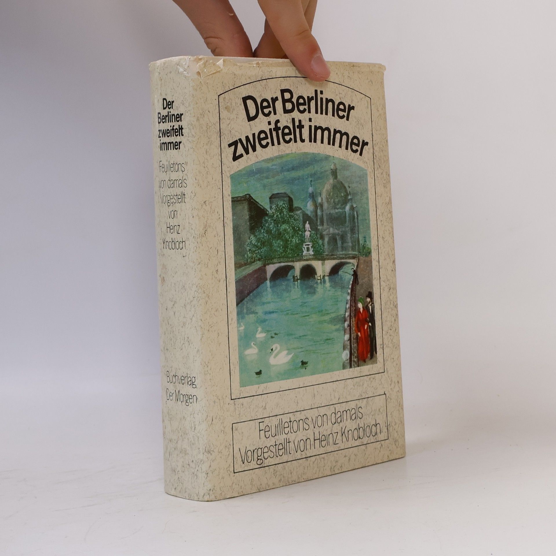 Heinz Knobloch Der Berliner zweifelt immer