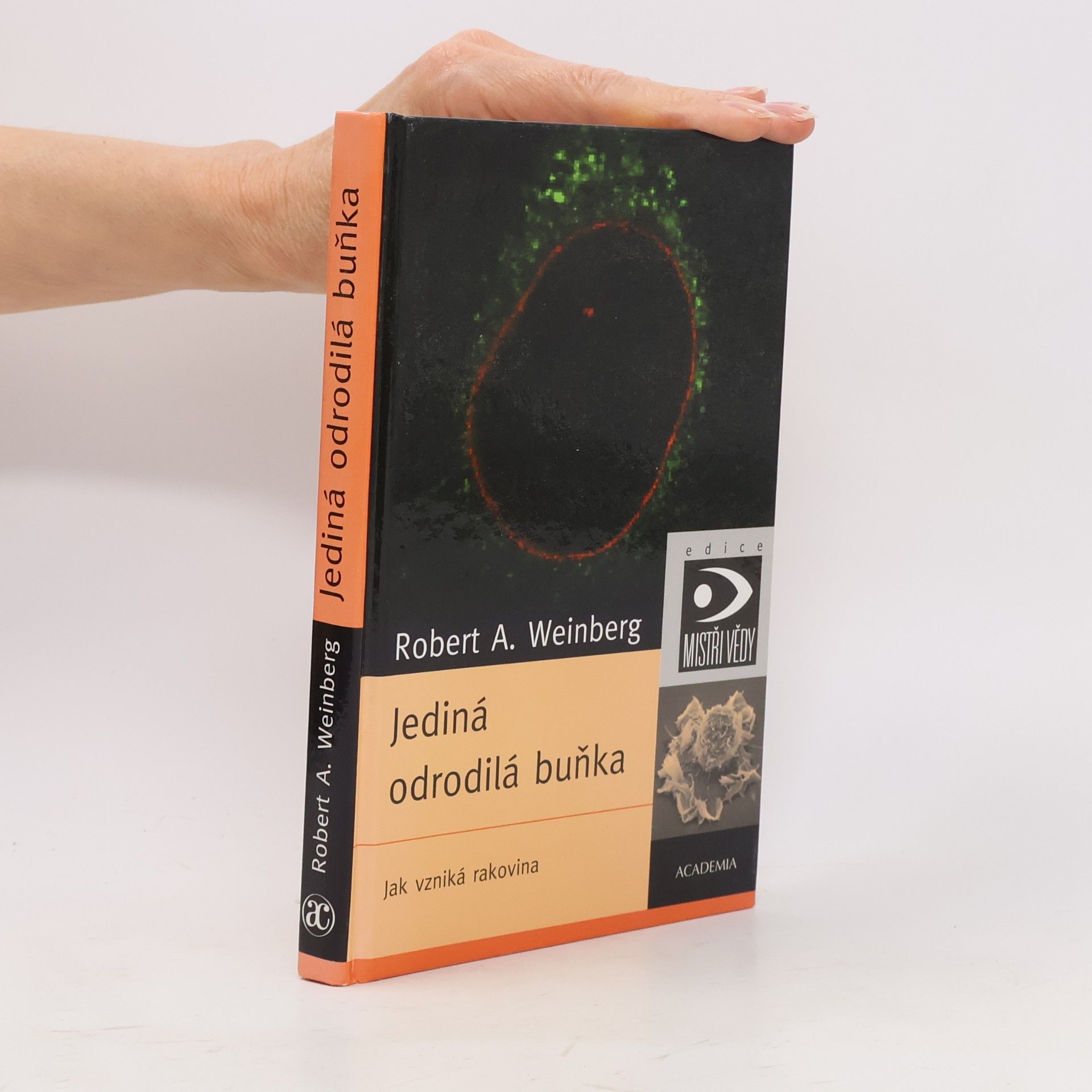 Robert Weinberg Jediná odrodilá buňka