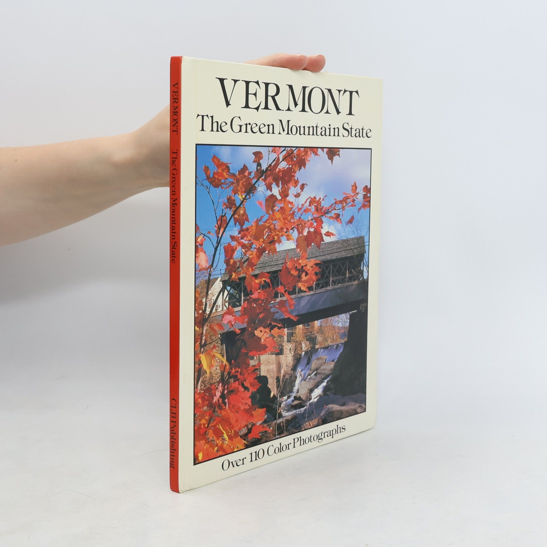 Various authors Vermont. The Green Mountain State