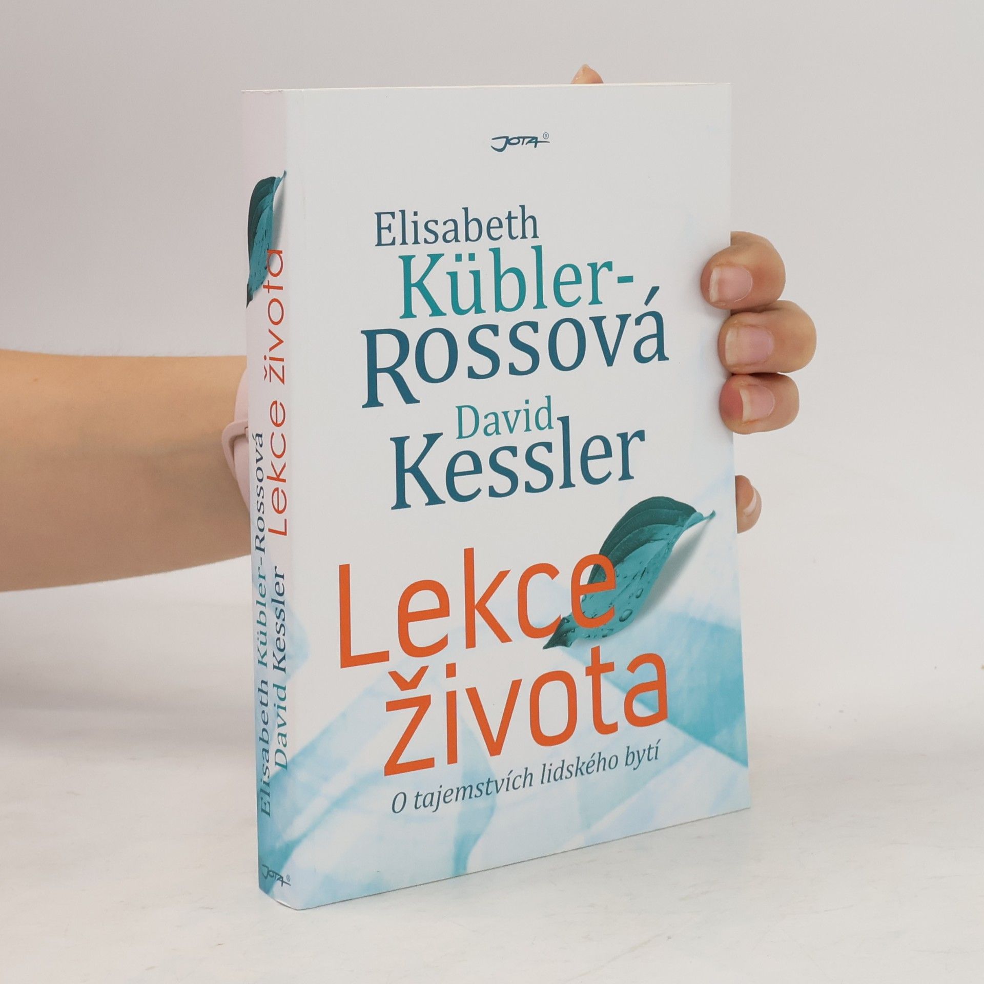 Elisabeth Kübler-Ross Lekce života: O tajemstvích lidského bytí