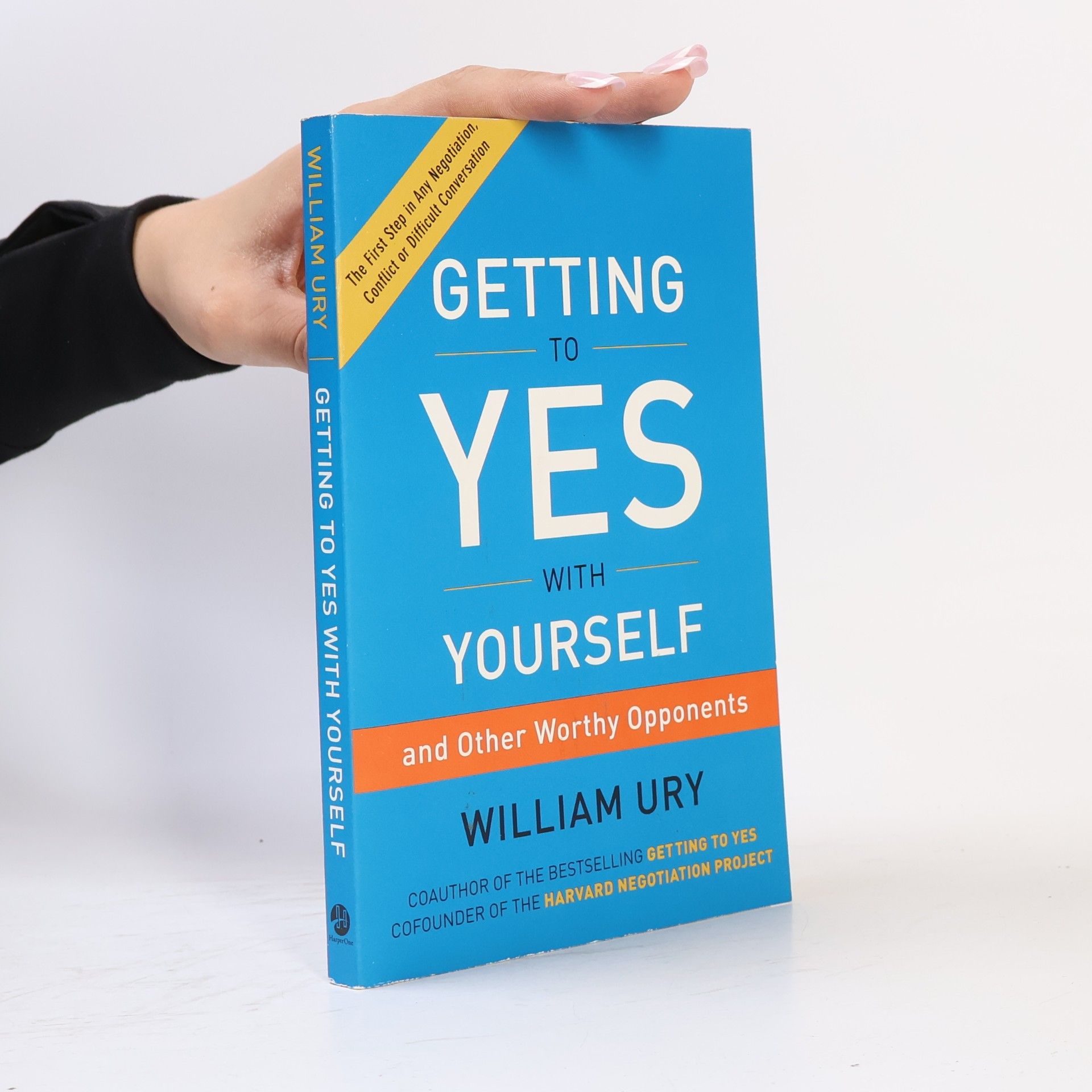 William Ury Getting to Yes with Yourself
