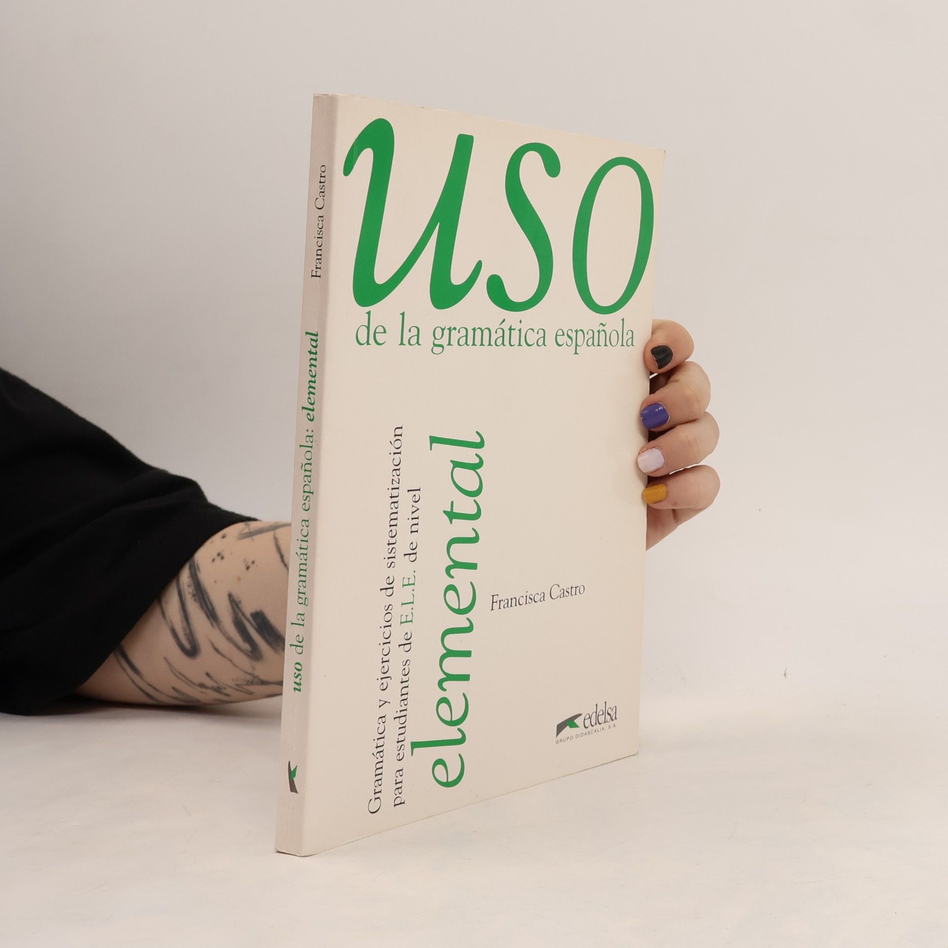 Uso de la gramática espanola: Elemental