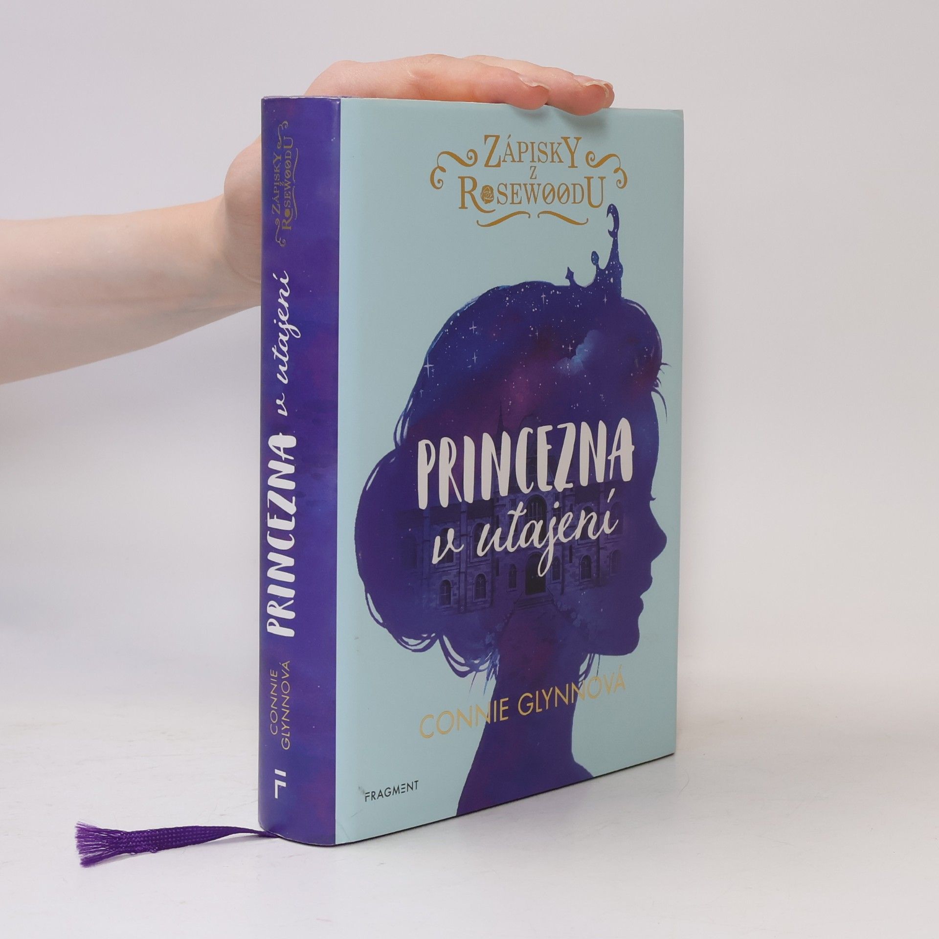 Connie Glynn Zápisky z Rosewoodu. Princezna v utajení