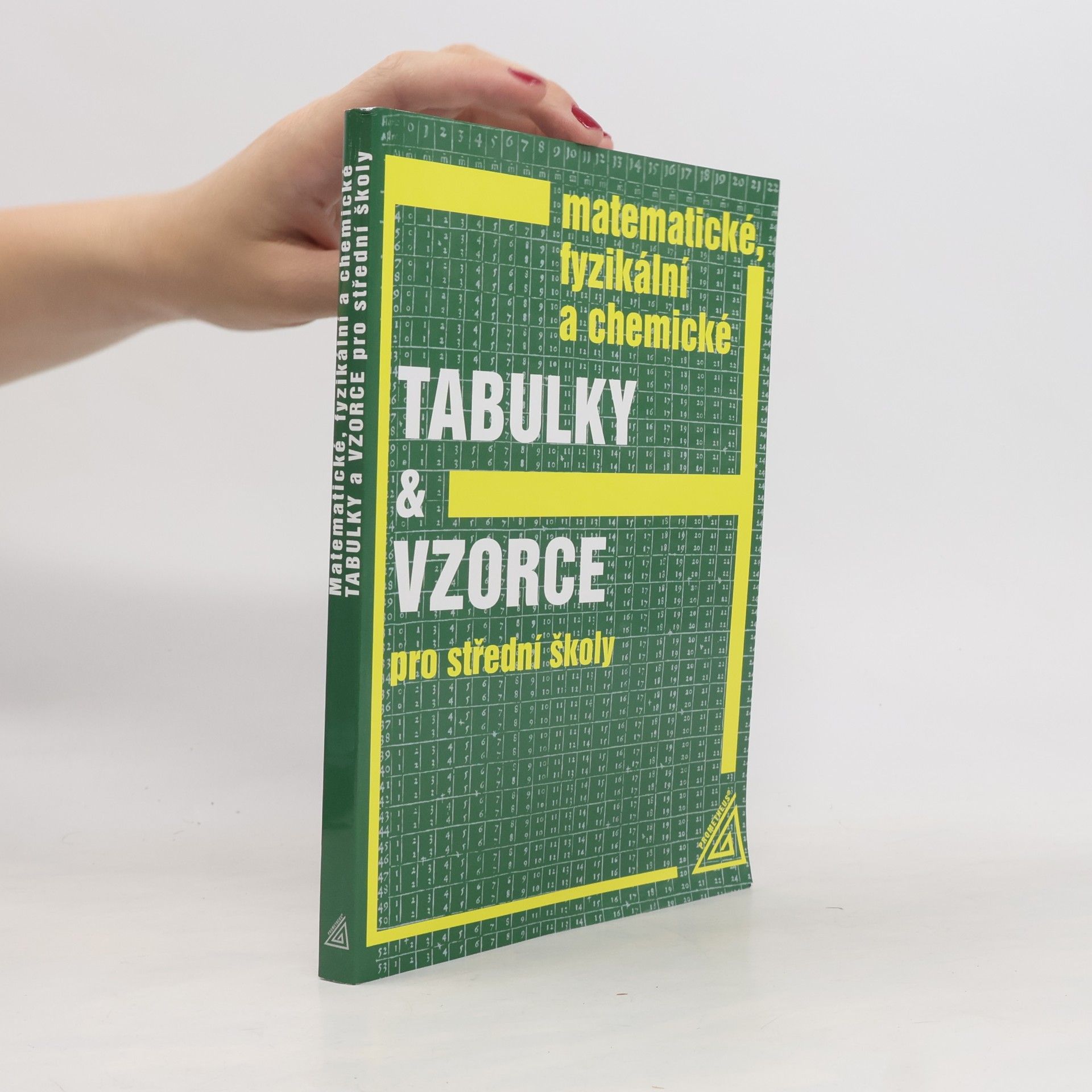 Jiří Mikulčák Matematické, fyzikální a chemické tabulky a vzorce pro střední školy