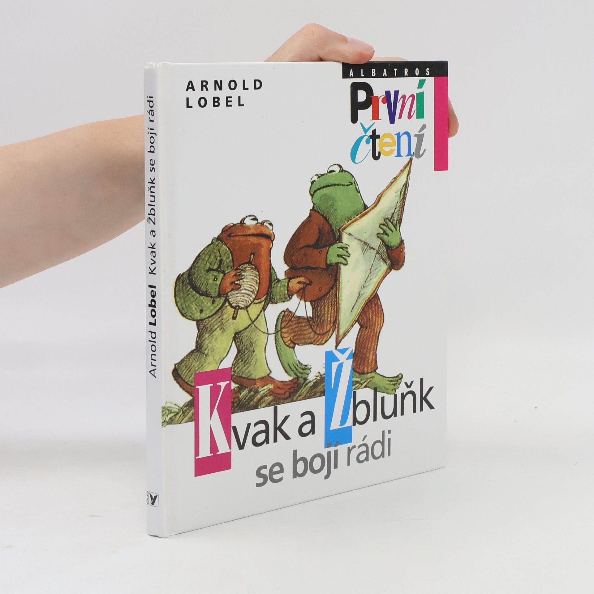 Arnold Lobel Kvak a Žbluňk se bojí rádi