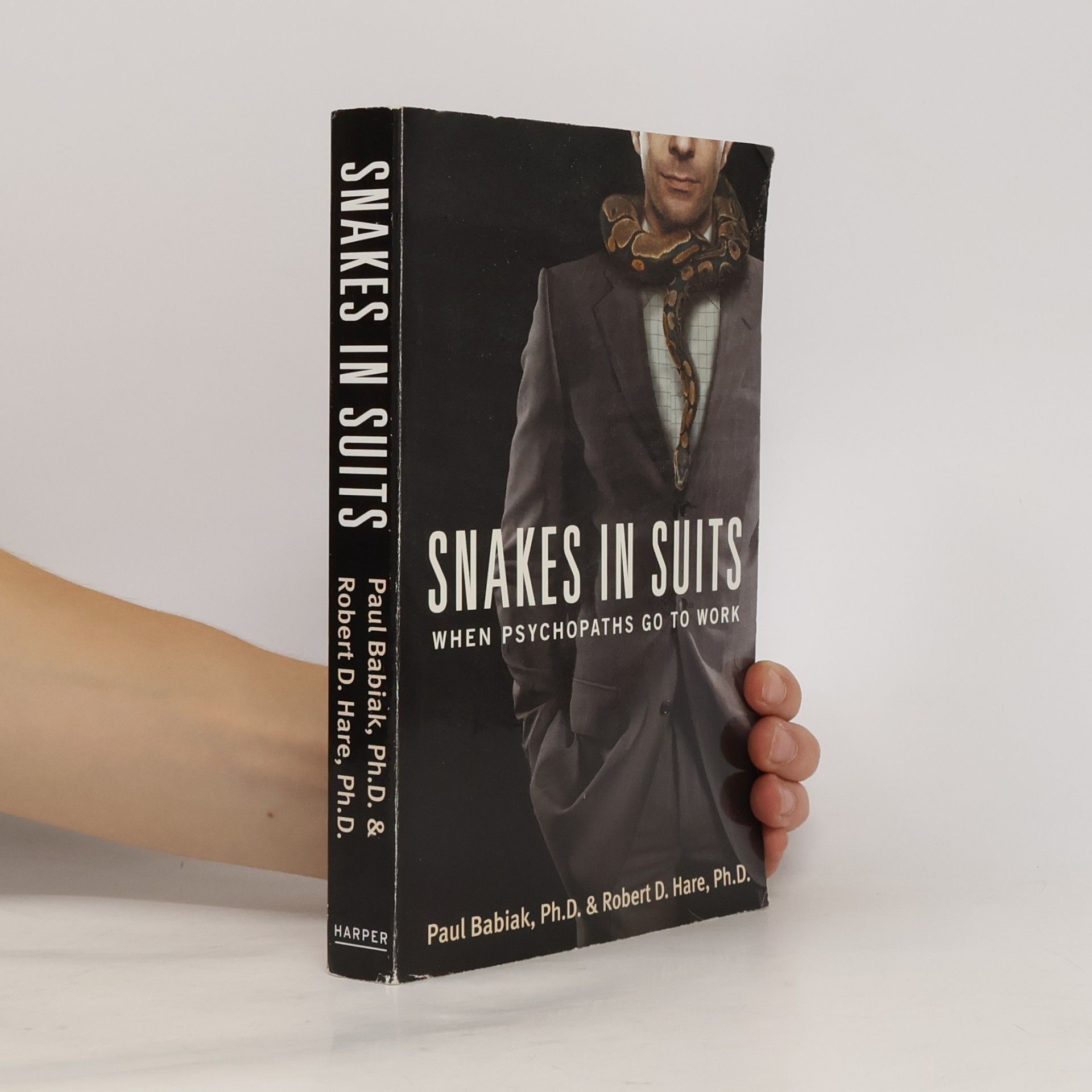 Paul Babiak Snakes in suits : when psychopats go to work