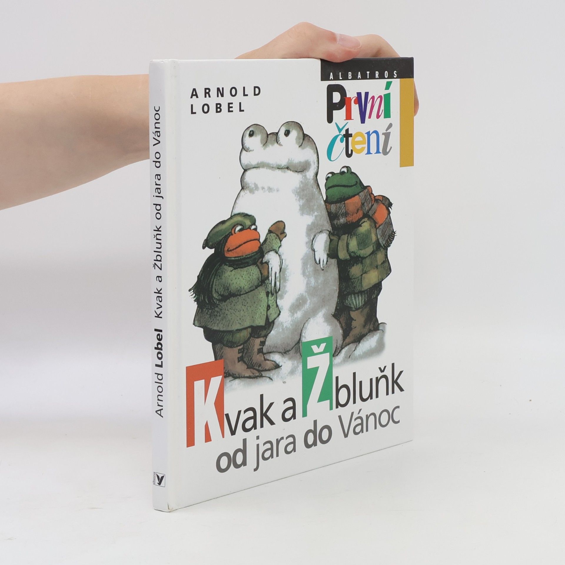 Arnold Lobel Kvak a Žbluňk od jara do Vánoc