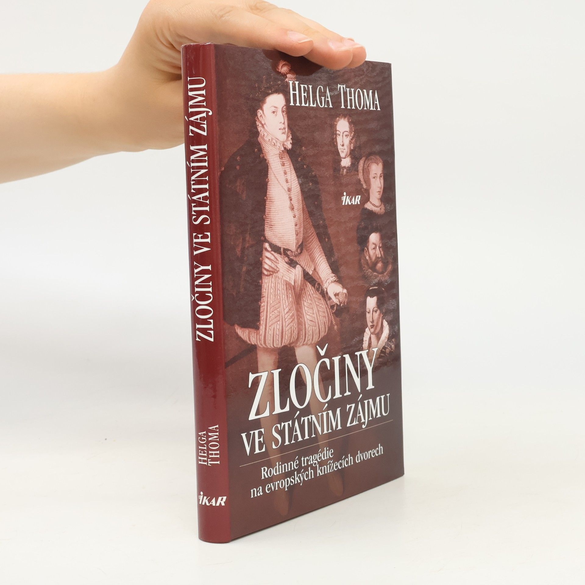 Helga Thoma Zločiny ve státním zájmu. Rodinné tragédie na evropských knížecích dvorech