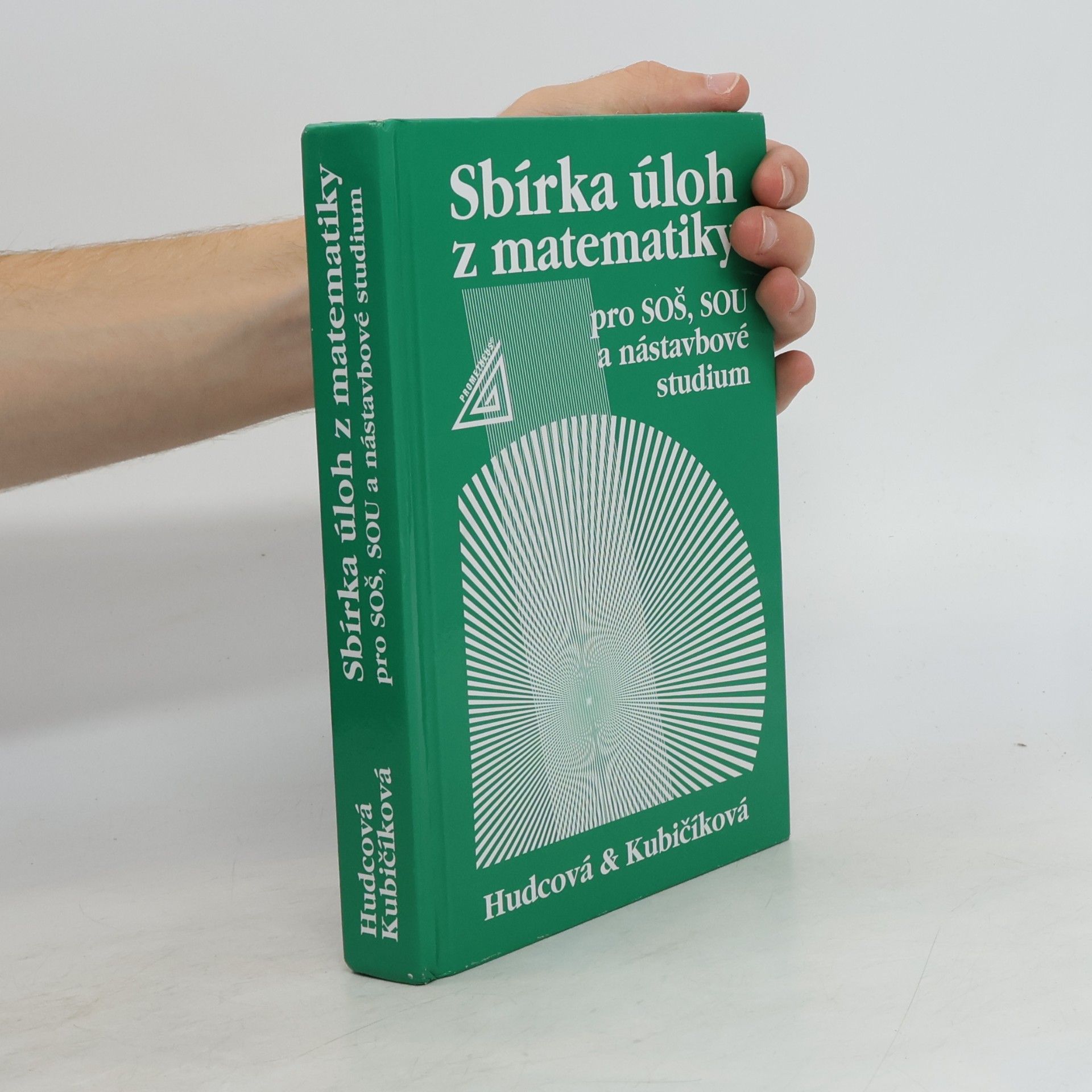 Milada Hudcová Sbírka úloh z matematiky pro SOŠ, SOU a nástavbové studium