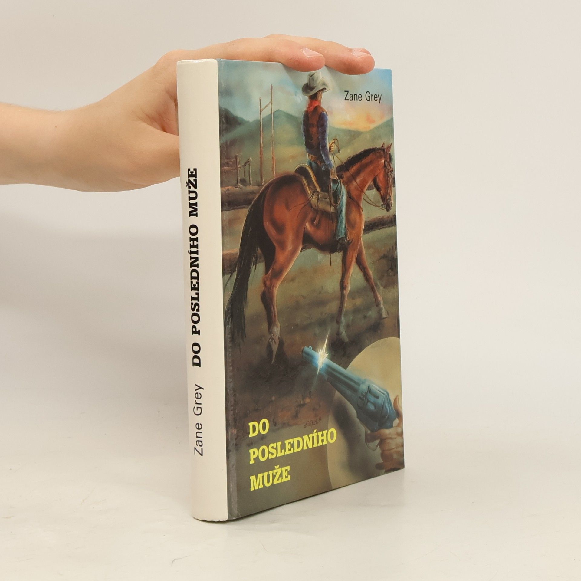Zane Grey Do posledního muže