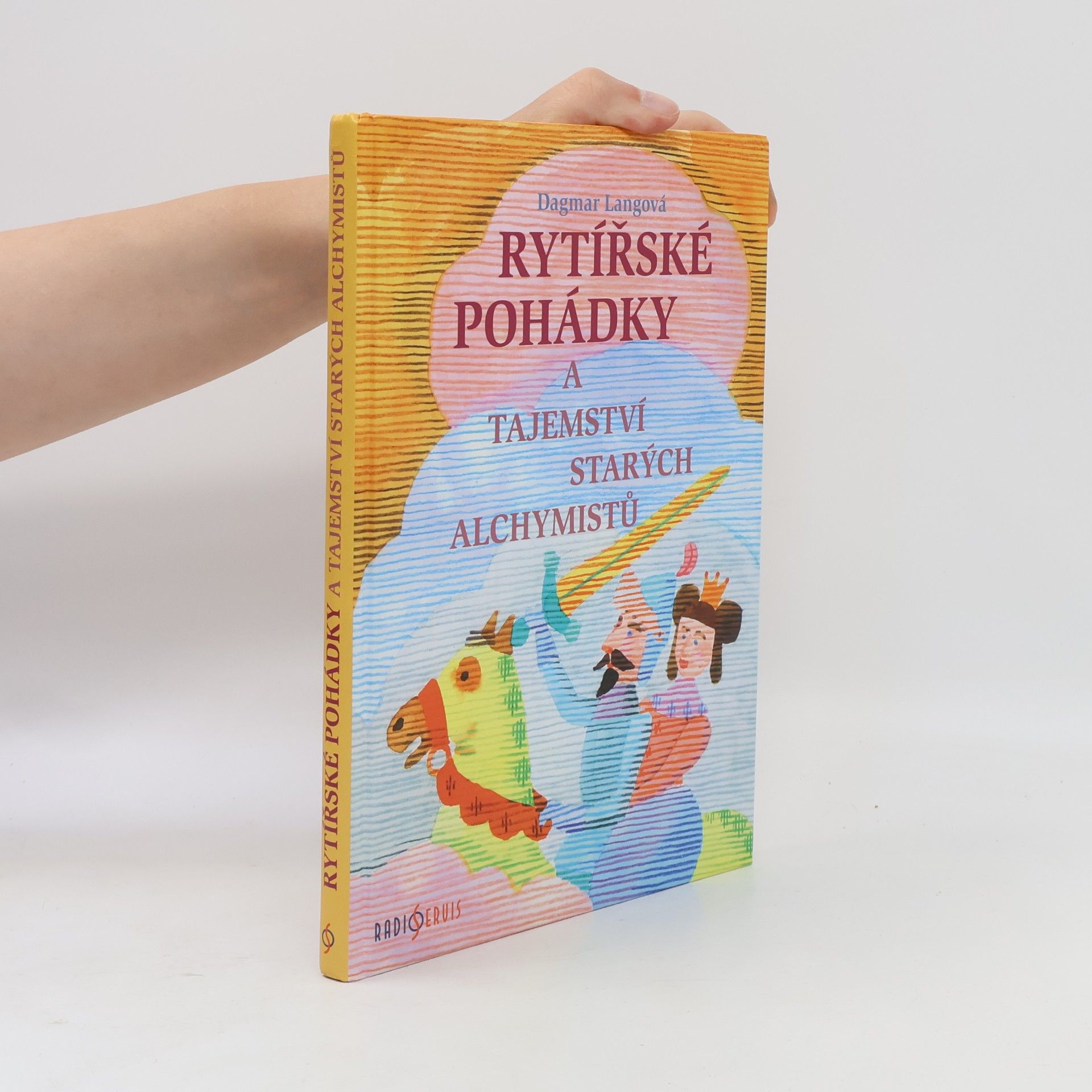 Dagmar Lang Rytířské pohádky a tajemství starých alchymistů
