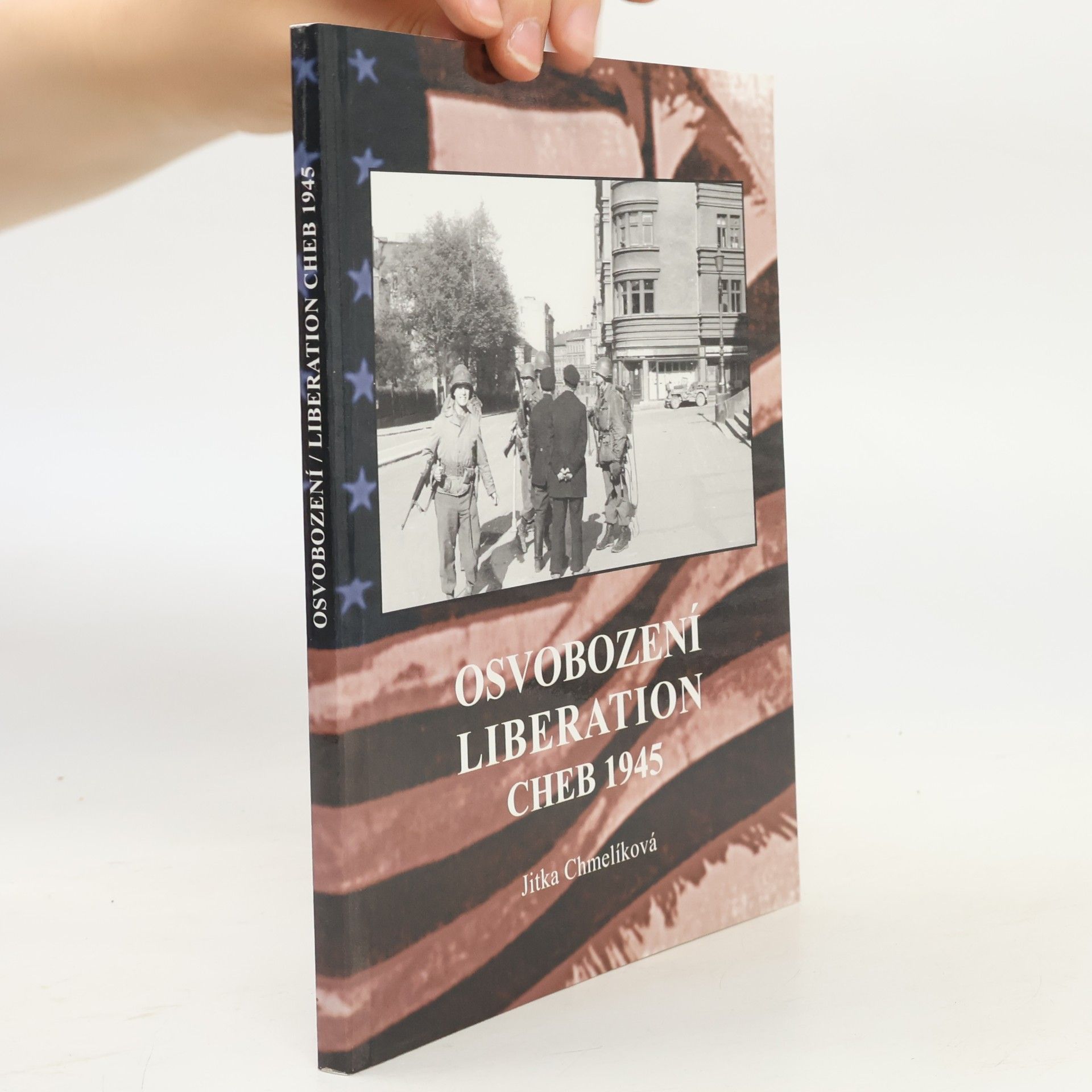 Jitka Mlsová Chmelíková Osvobození. Liberation. Cheb 1945