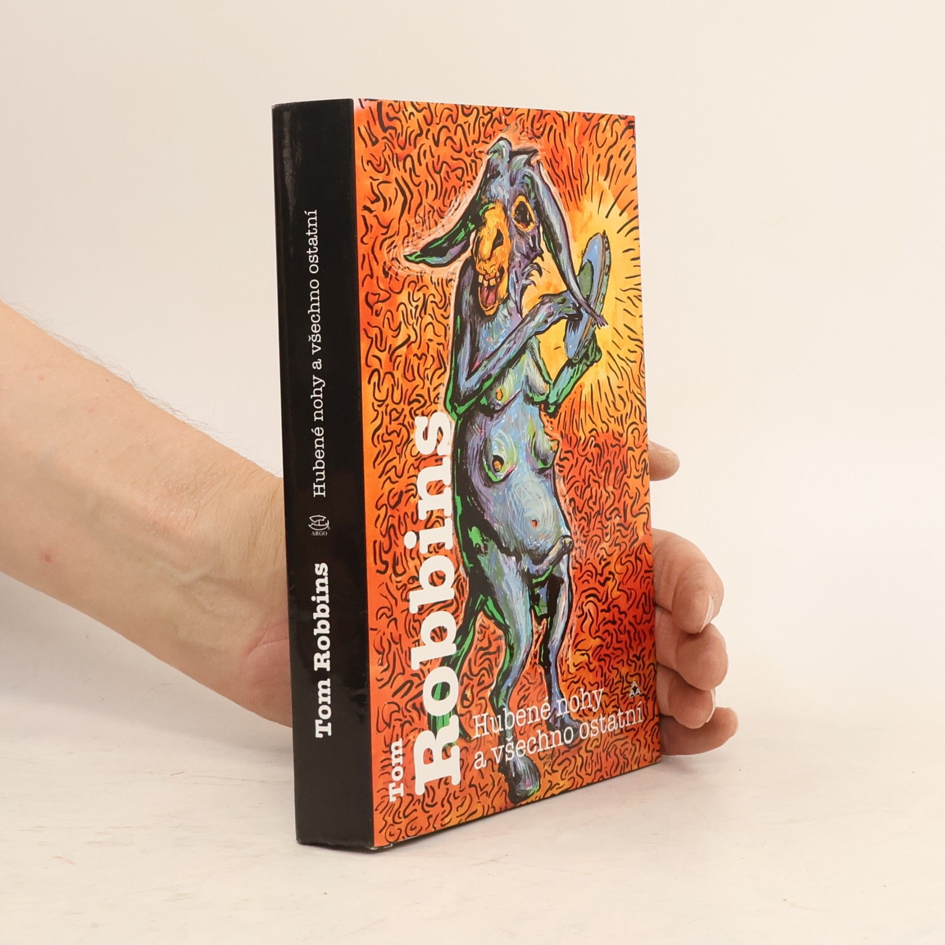 Tom Robbins Hubené nohy a všechno ostatní