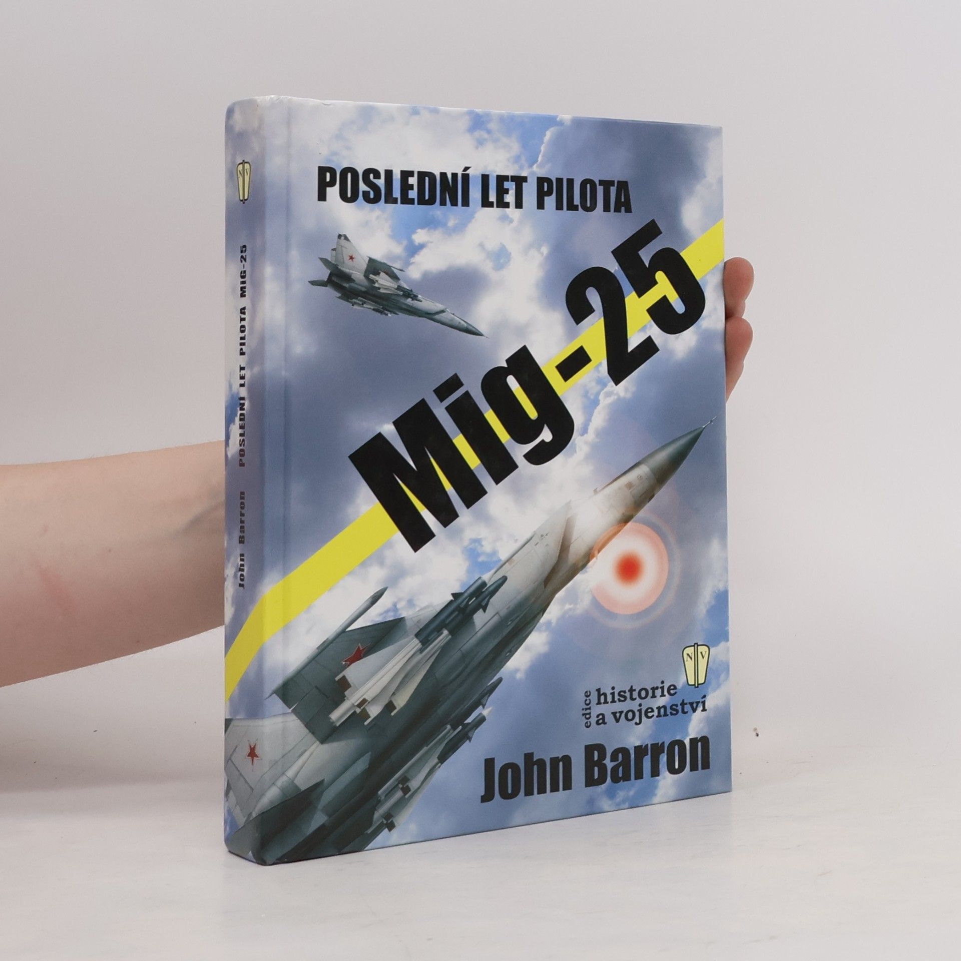 Jan Beneš Poslední let pilota Mig-25
