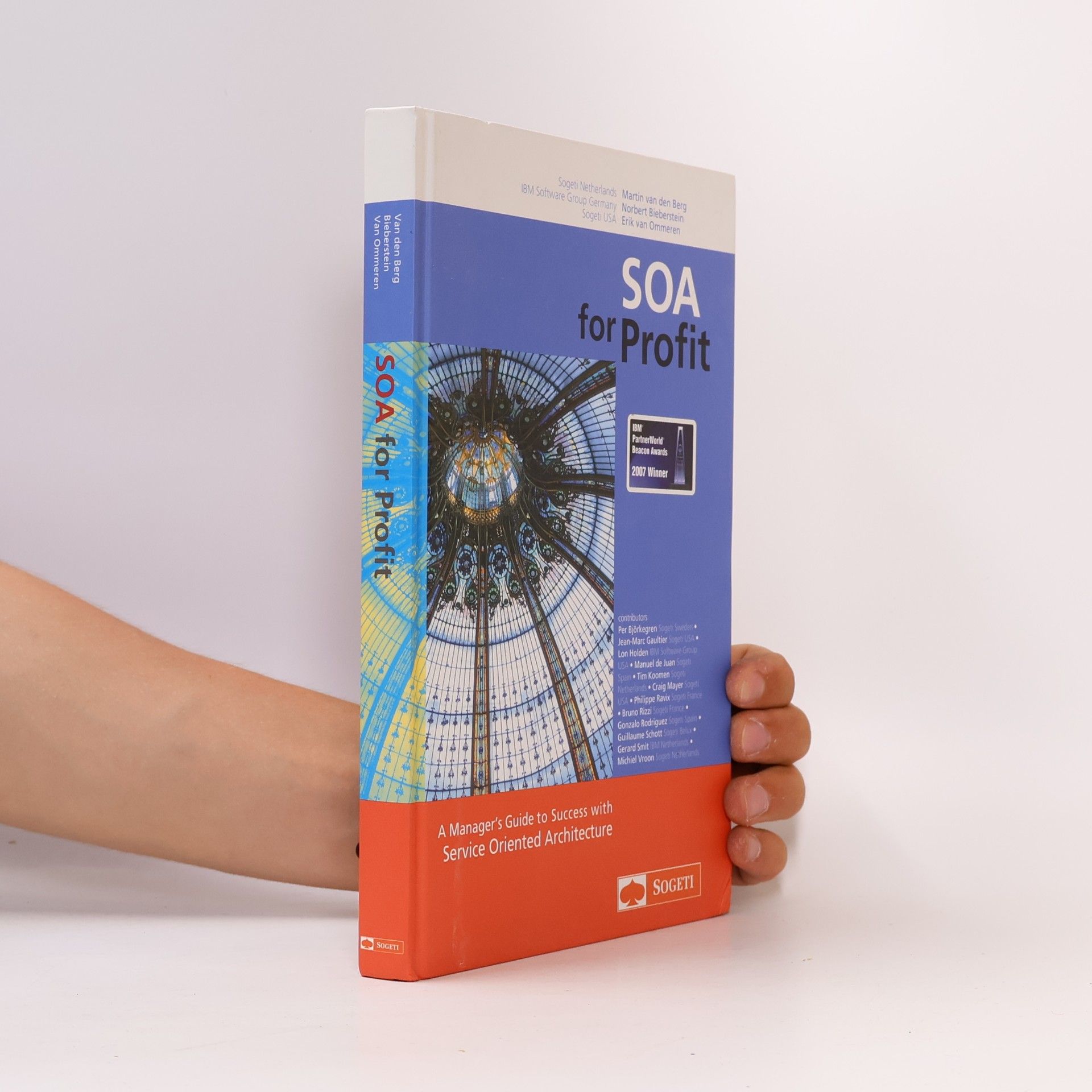 SOA for Profit, A Manager's Guide to Success with Service Oriented Architecture