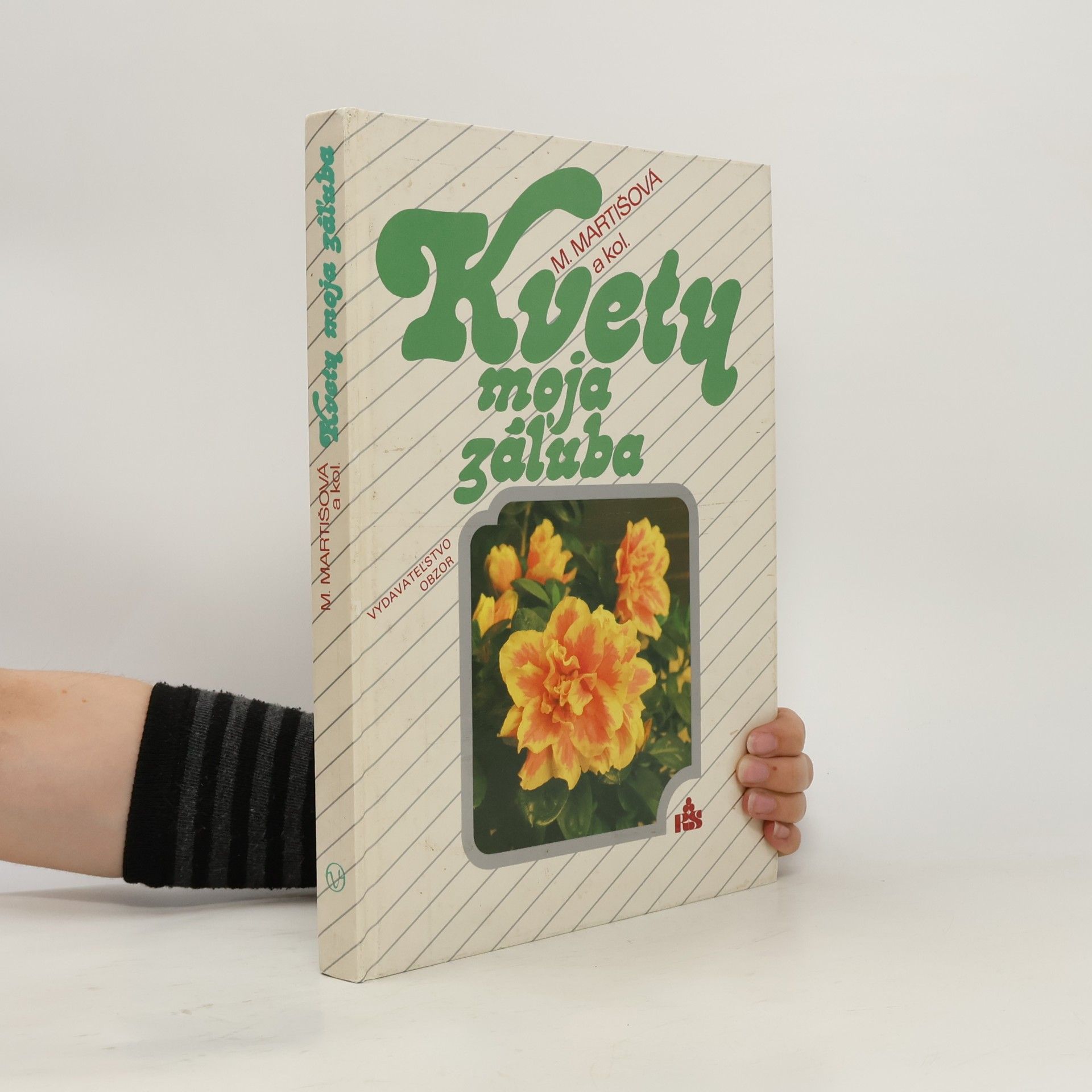Mária Martišová Kvety, moja záľuba