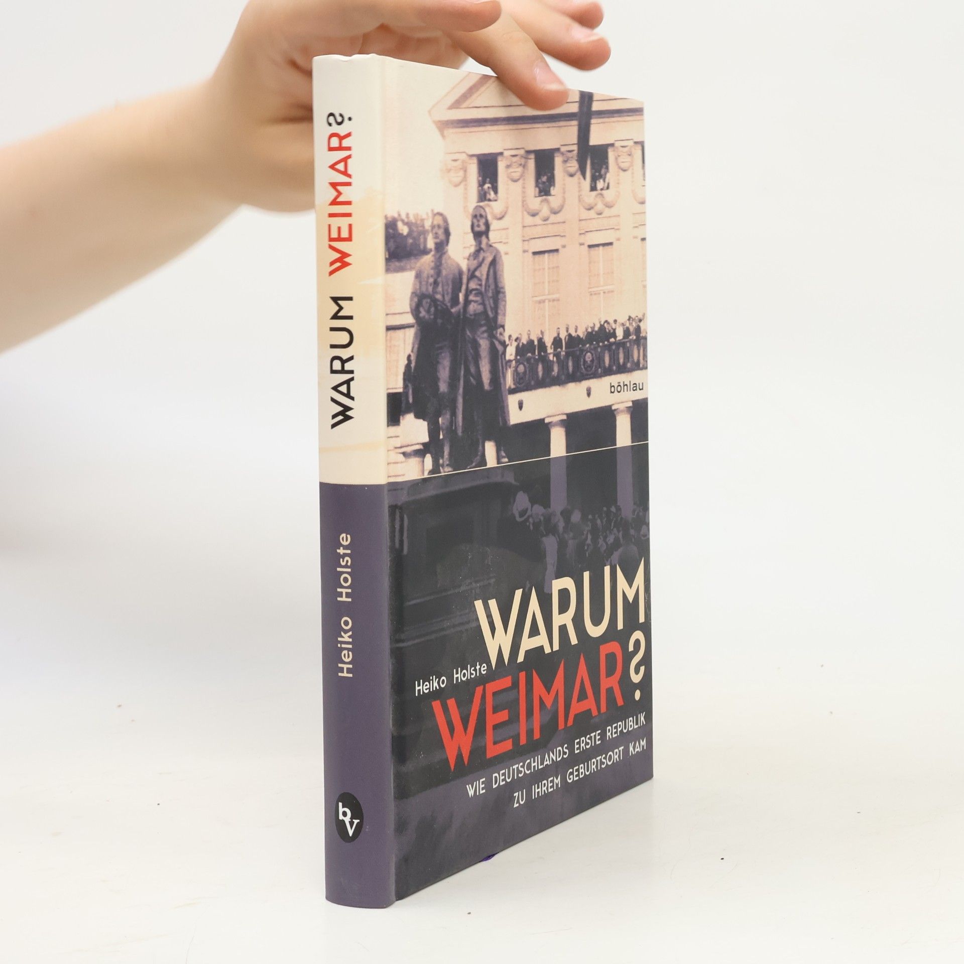 Heiko Holste Warum Weimar?