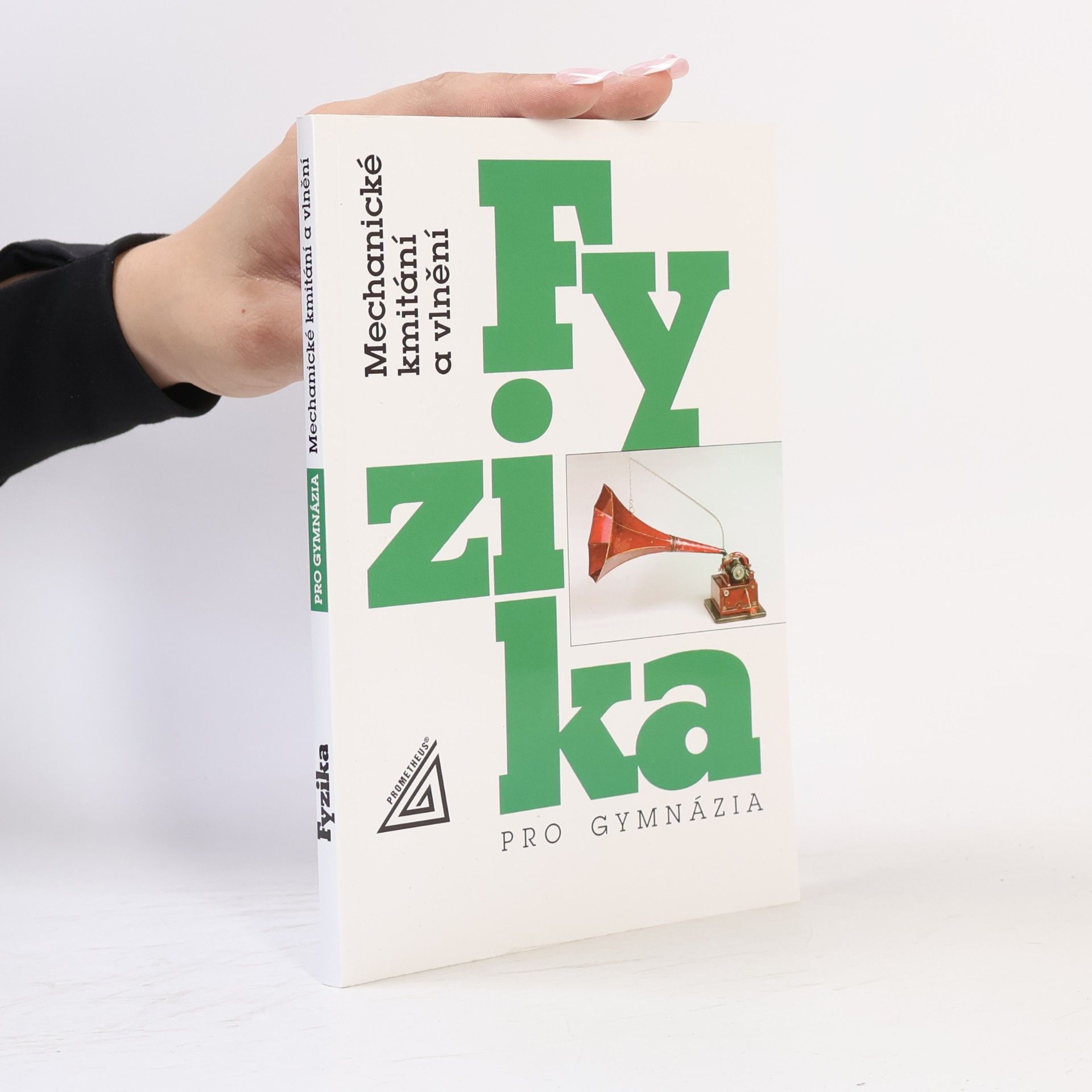 Fyzika pro gymnázia. Mechanické kmitání a vlnění