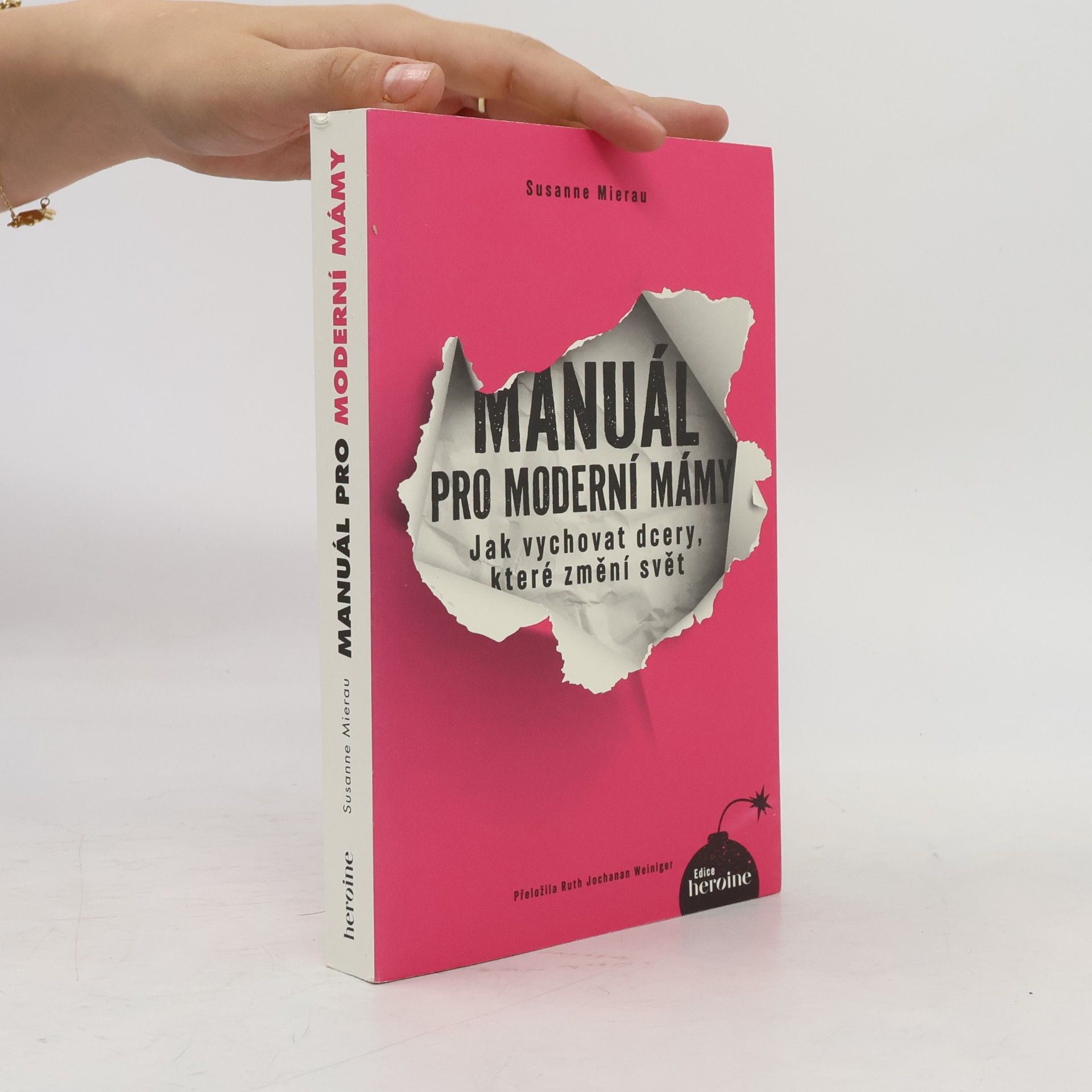 Susanne Mierau Manuál pro moderní mámy. Jak vychovat dcery, které změní svět