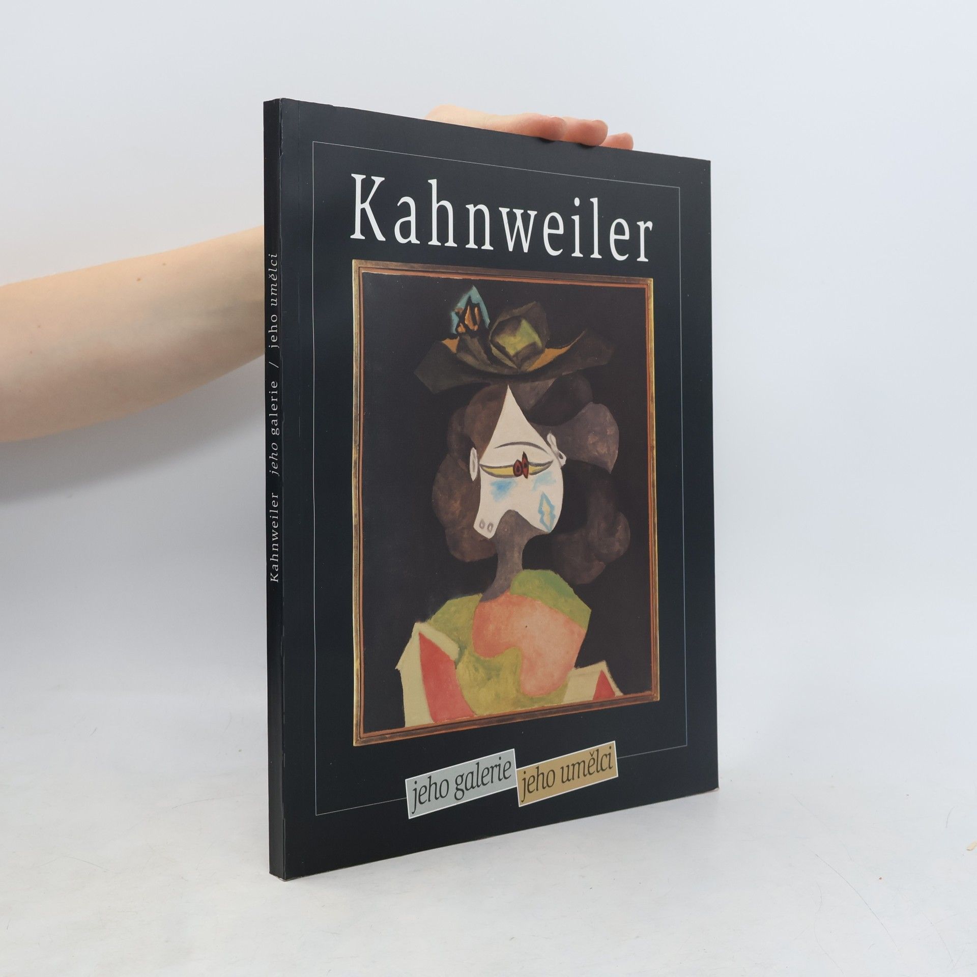 Autorenkollektiv Daniel-Henry Kahnweiler : jeho galerie, jeho umělci