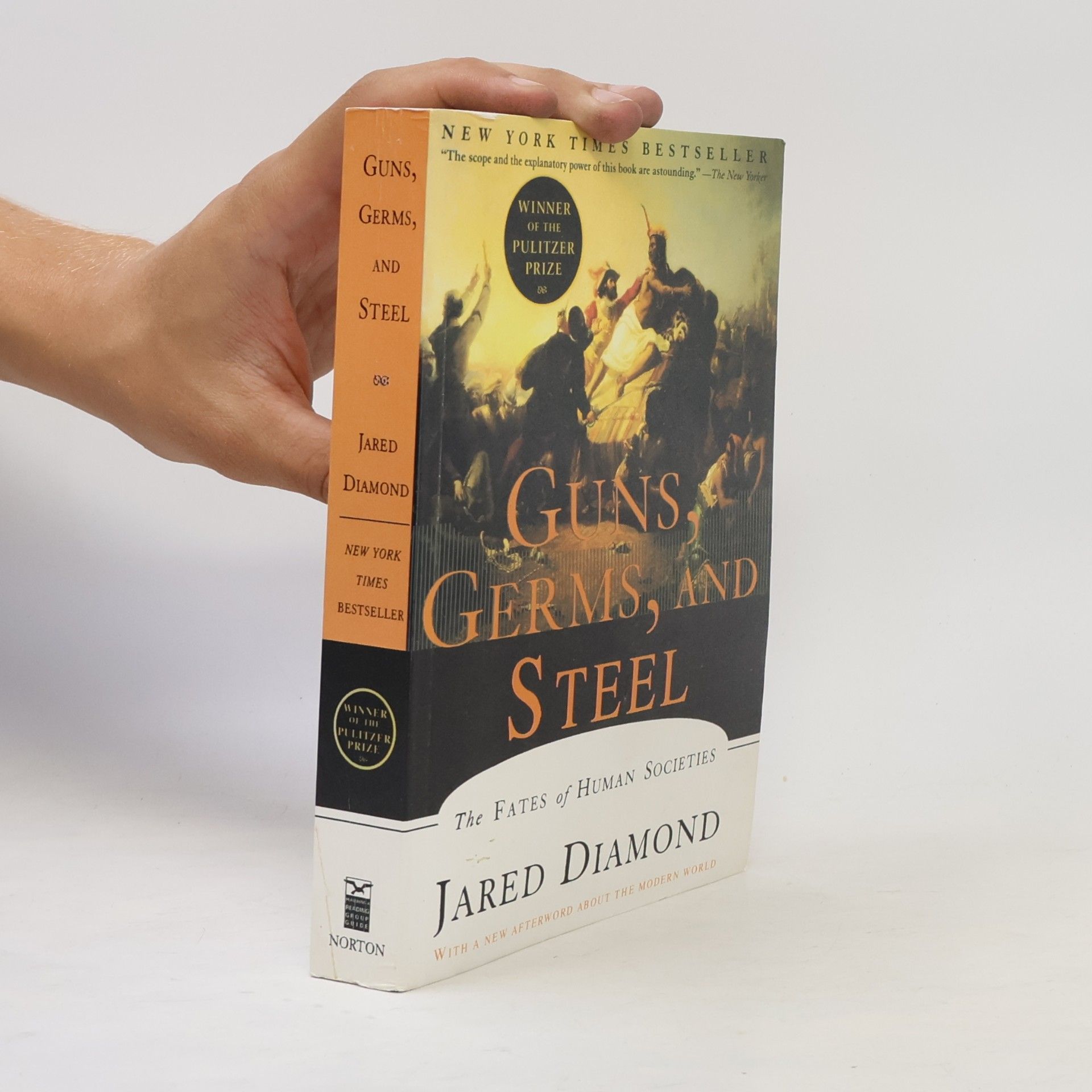 Jared Diamond Guns, Germs, and Steel. The Fates of Human Societies