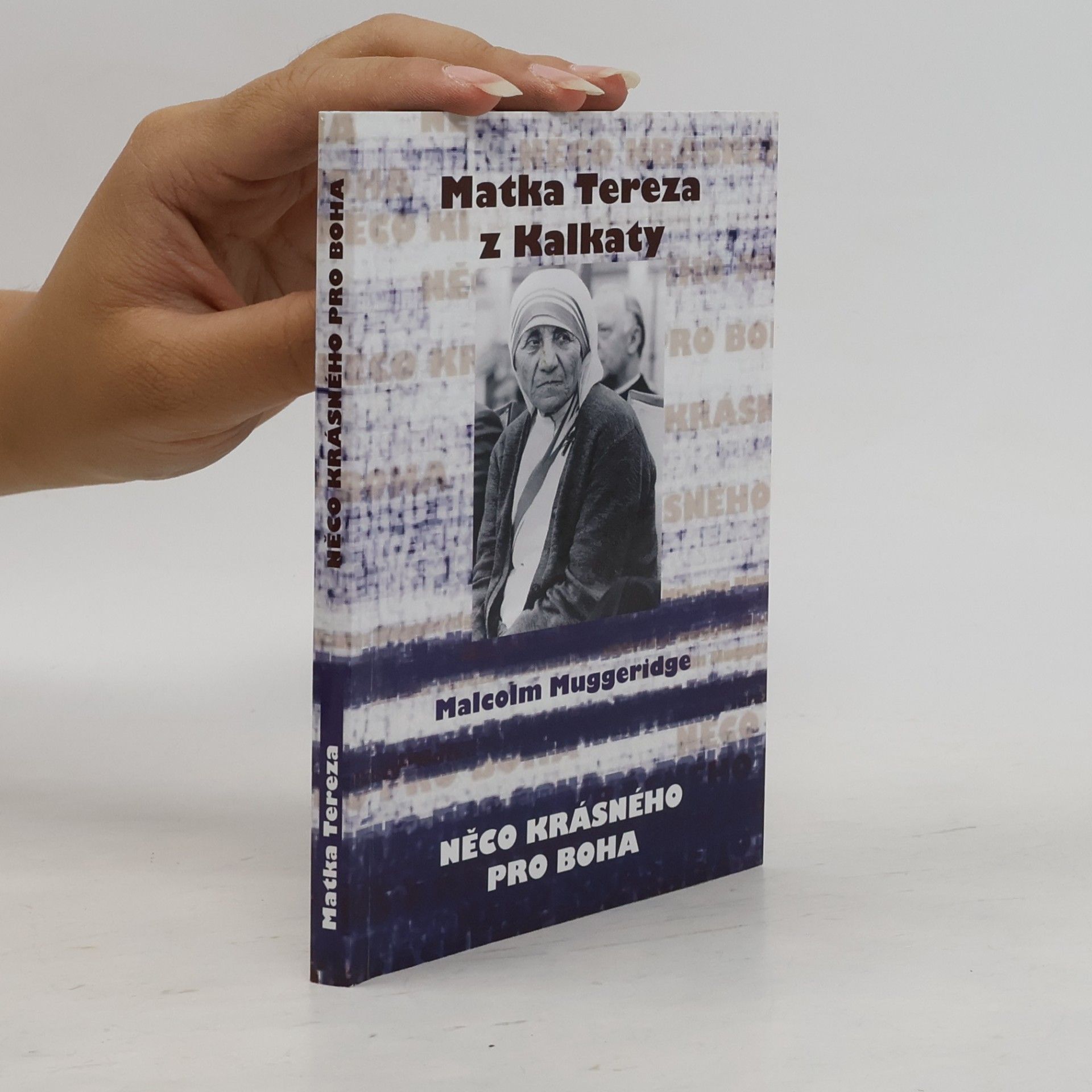 Malcolm Muggeridge Něco krásného pro Boha