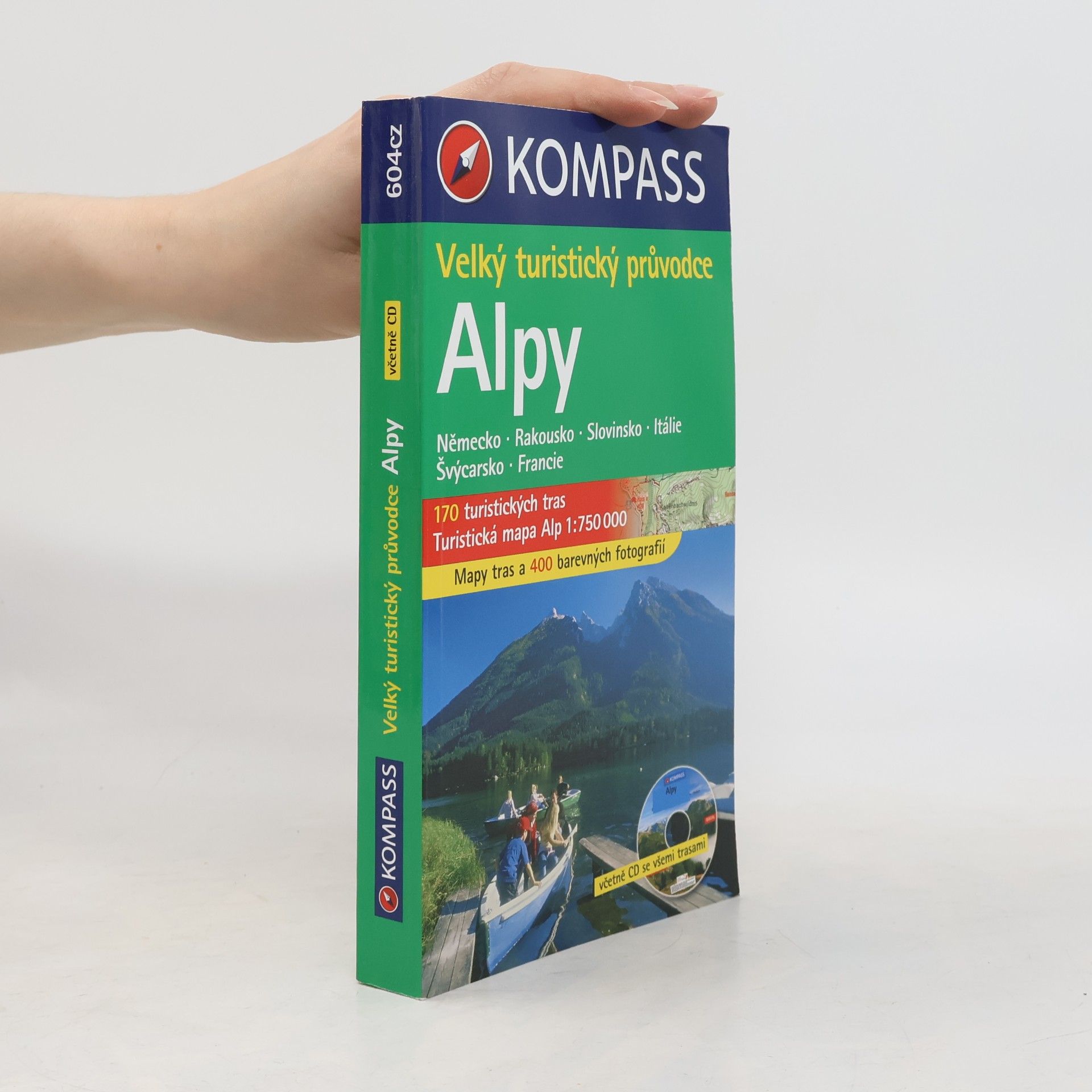 Velký turistický průvodce Alpy : Německo, Rakousko, Slovinsko, Itálie, Švýcarsko, Francie