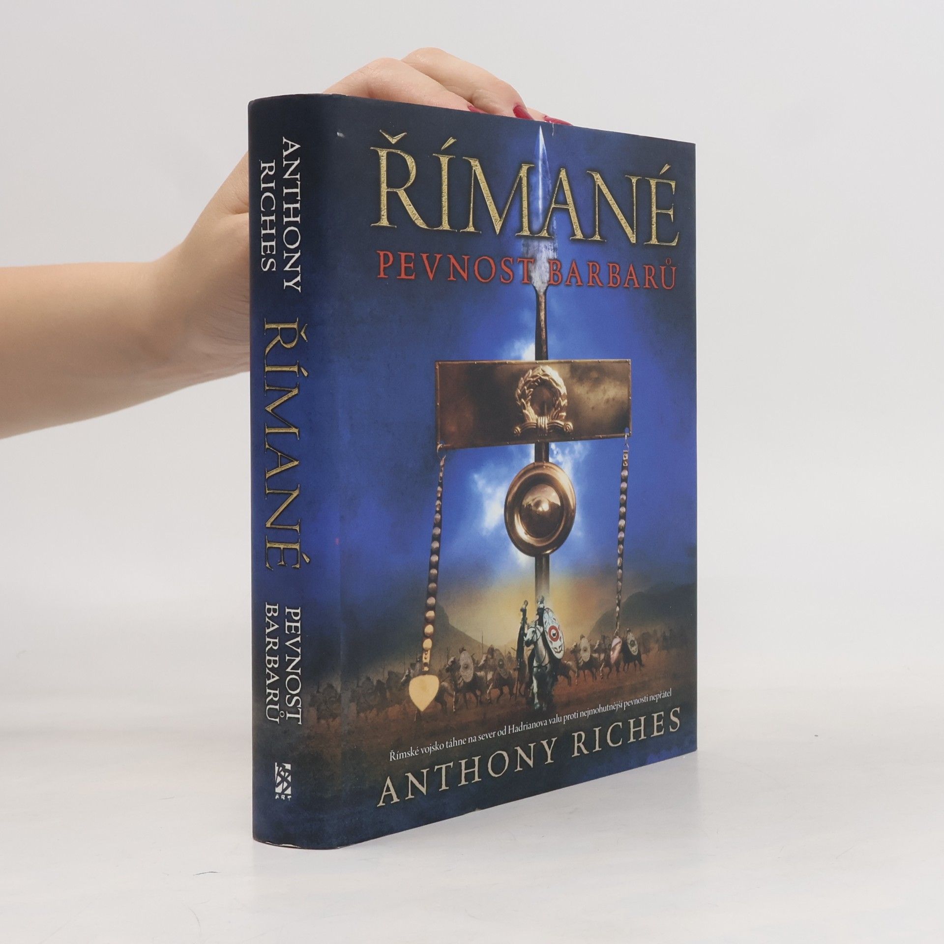 Anthony Riches Římané. Pevnost barbarů
